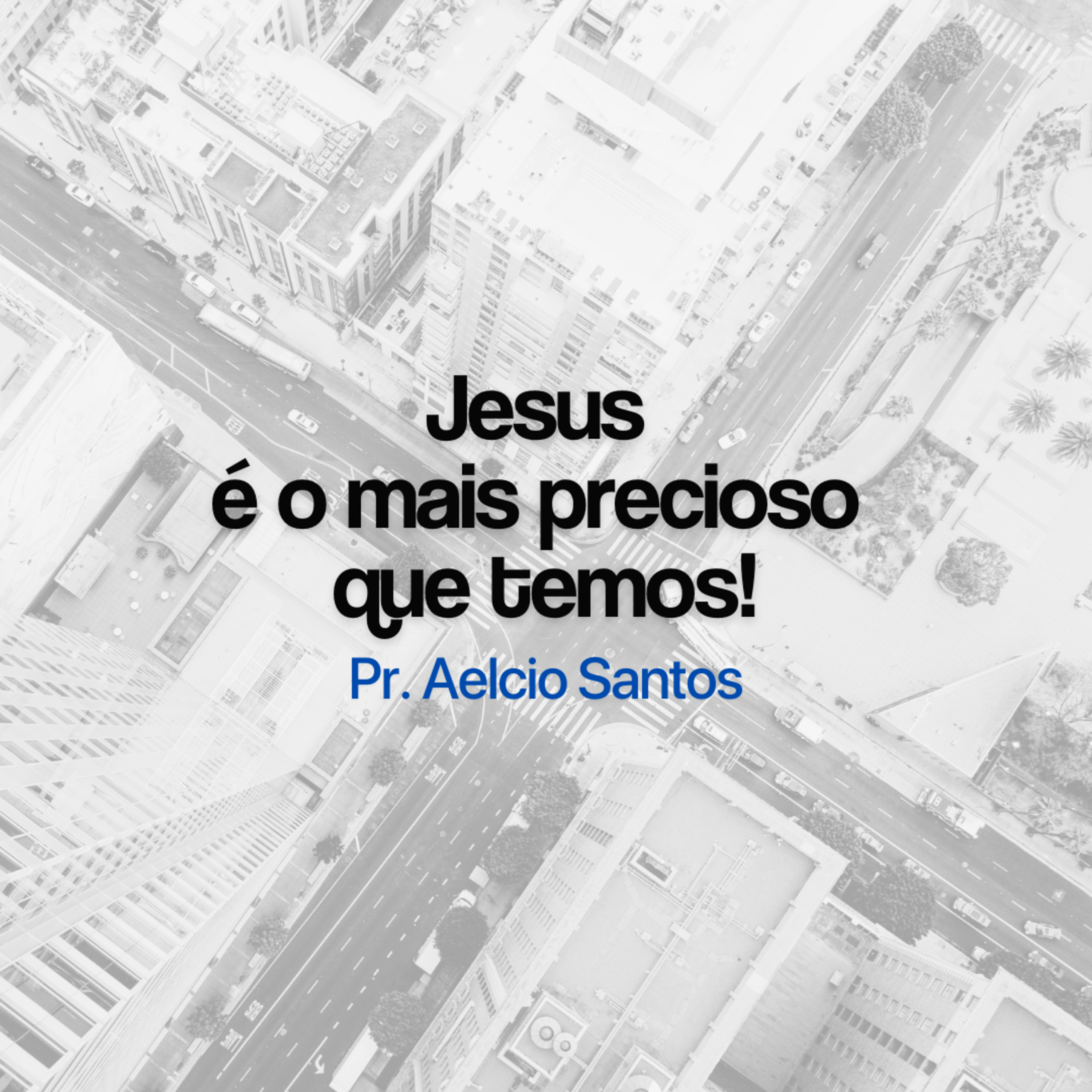Jesus é o mais precioso que temos! episode artwork