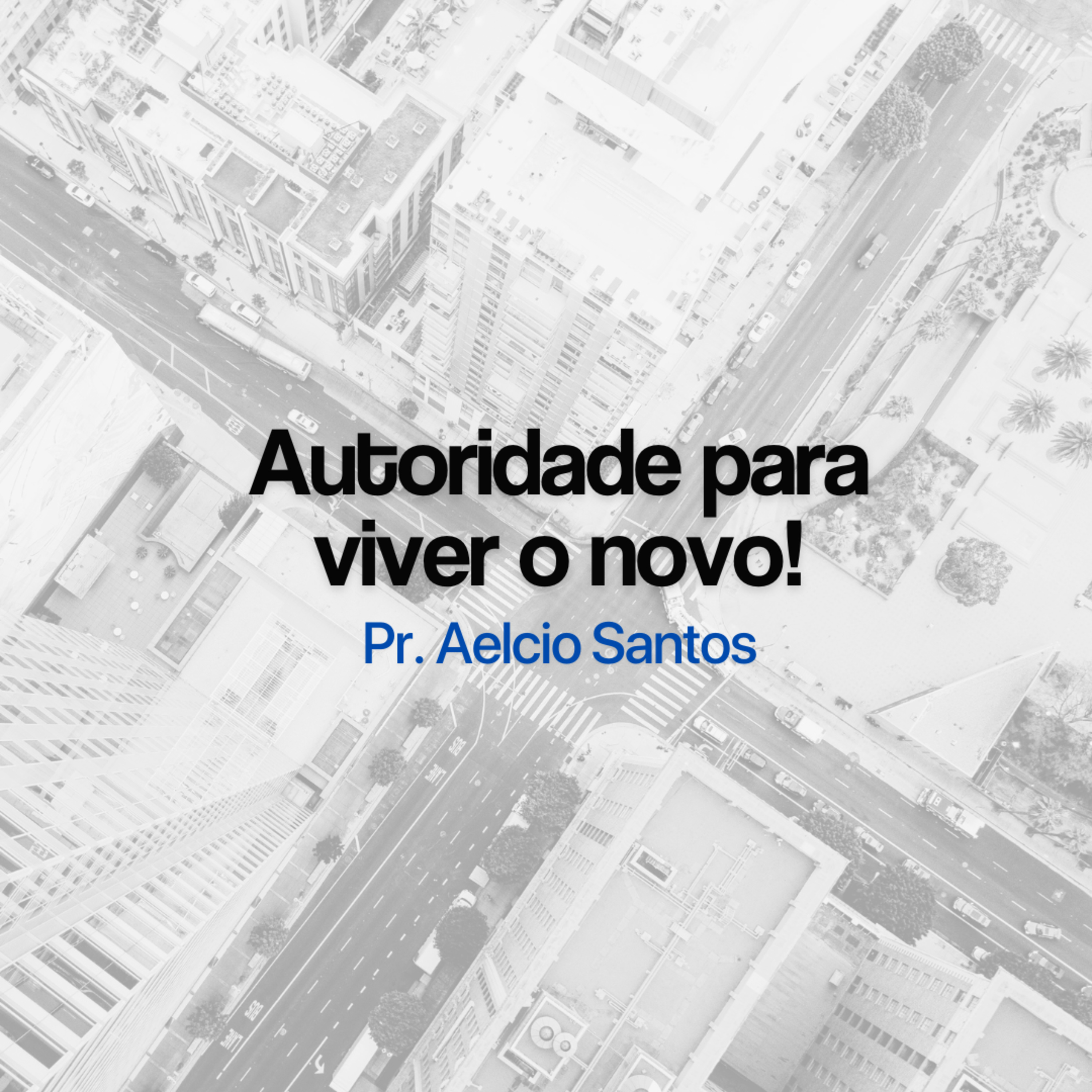 Autoridade para viver o novo! episode artwork
