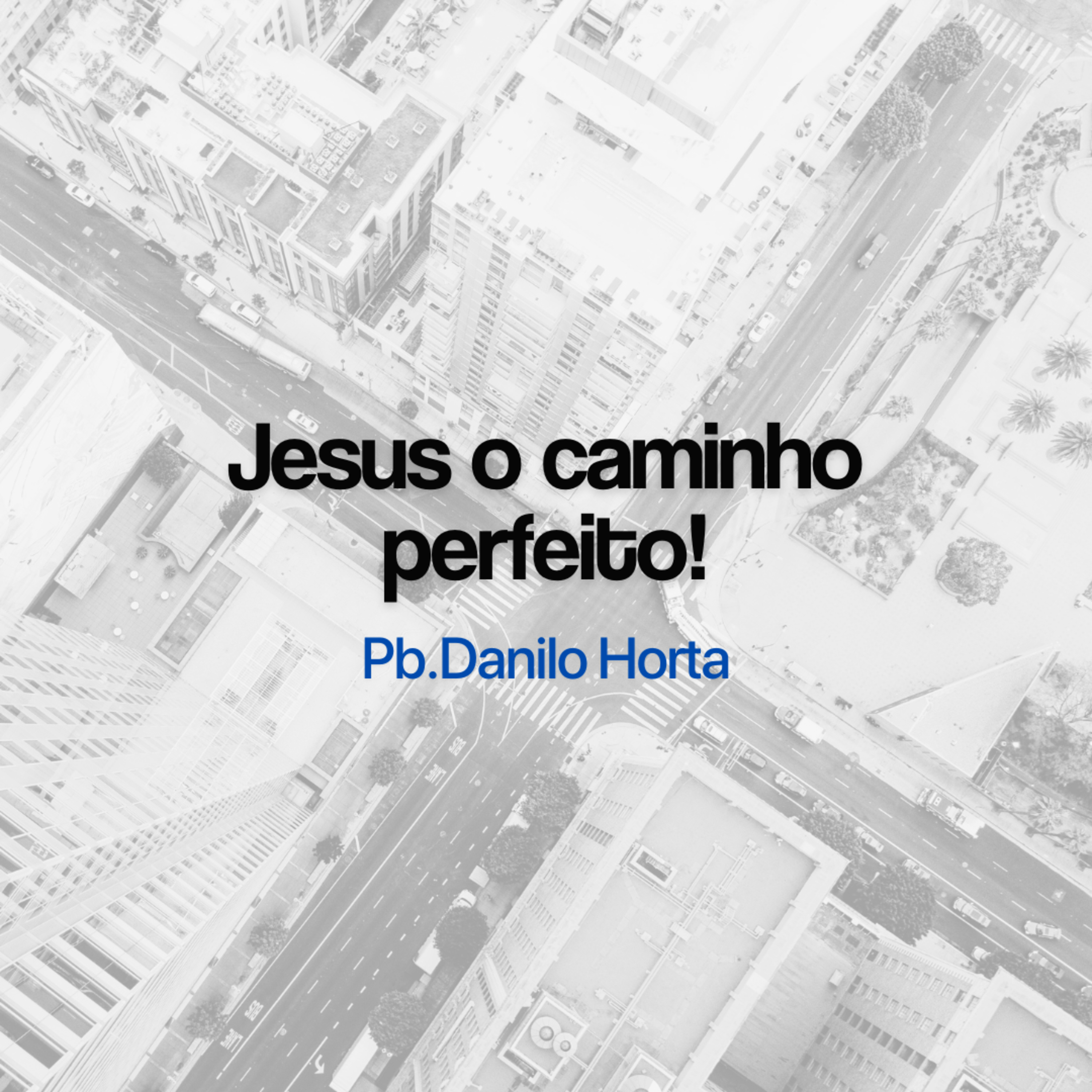 Jesus o caminho Perfeito! episode artwork