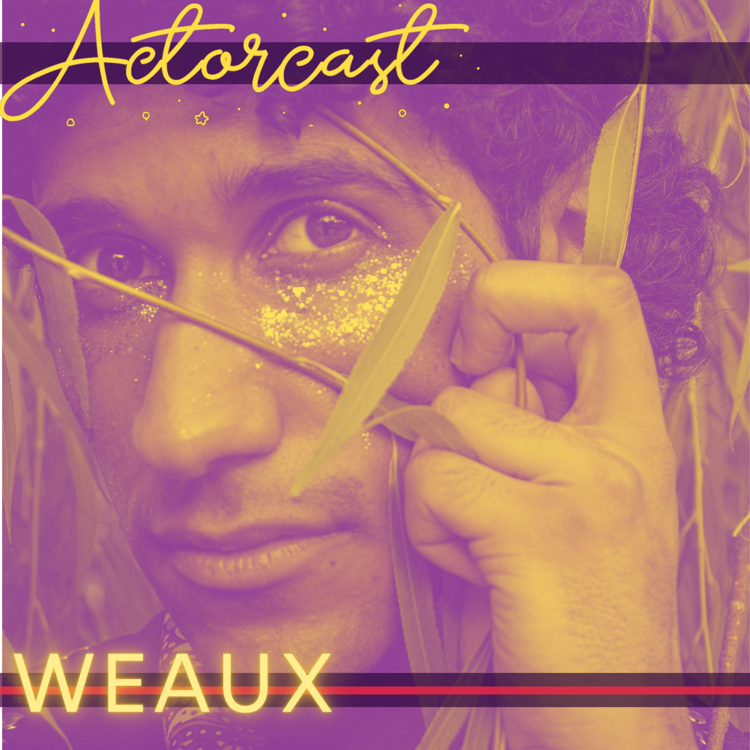 WEAUX: Musician and Actor | Episode 005 episode artwork