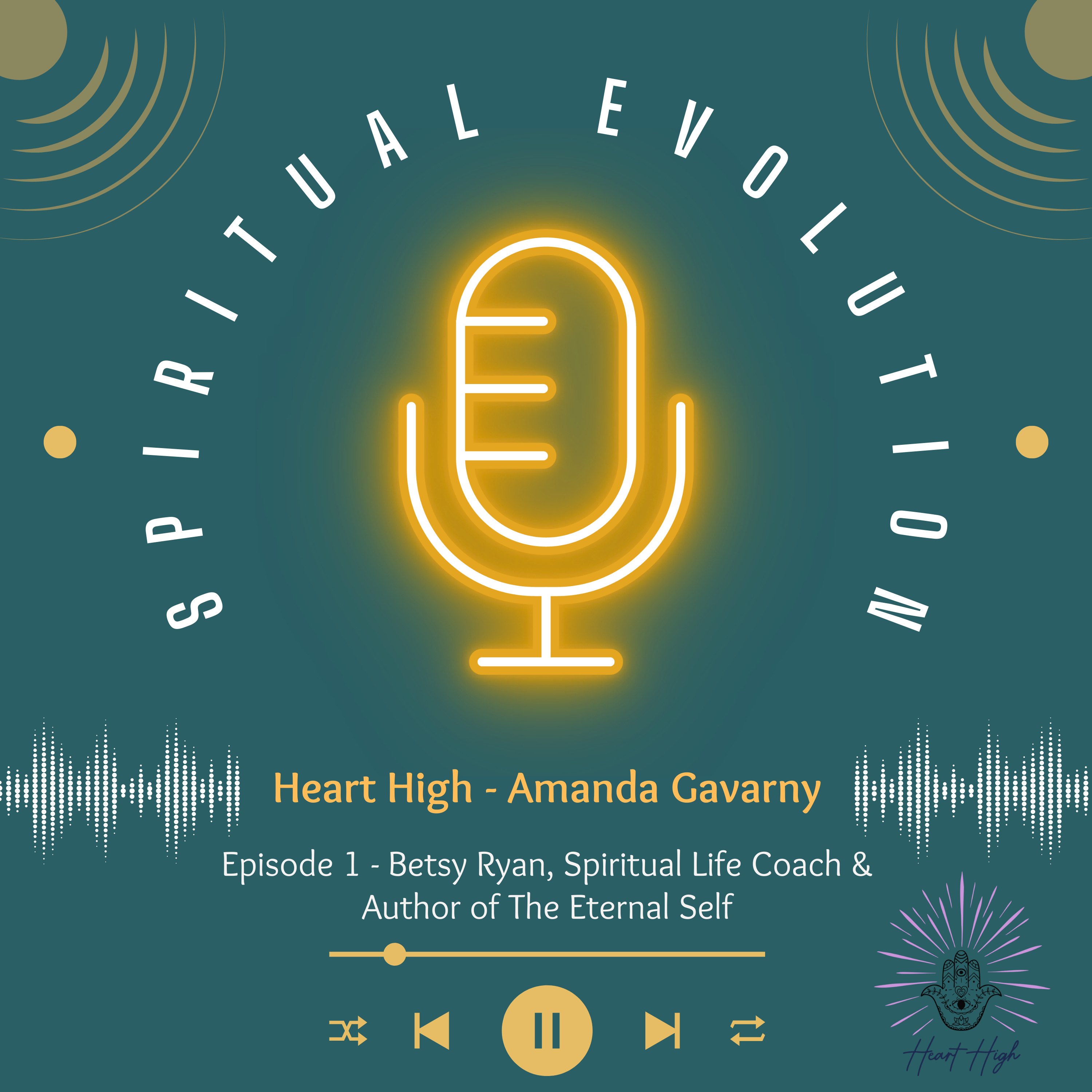 Heart High Presents - A Spiritual Evolution Podcast