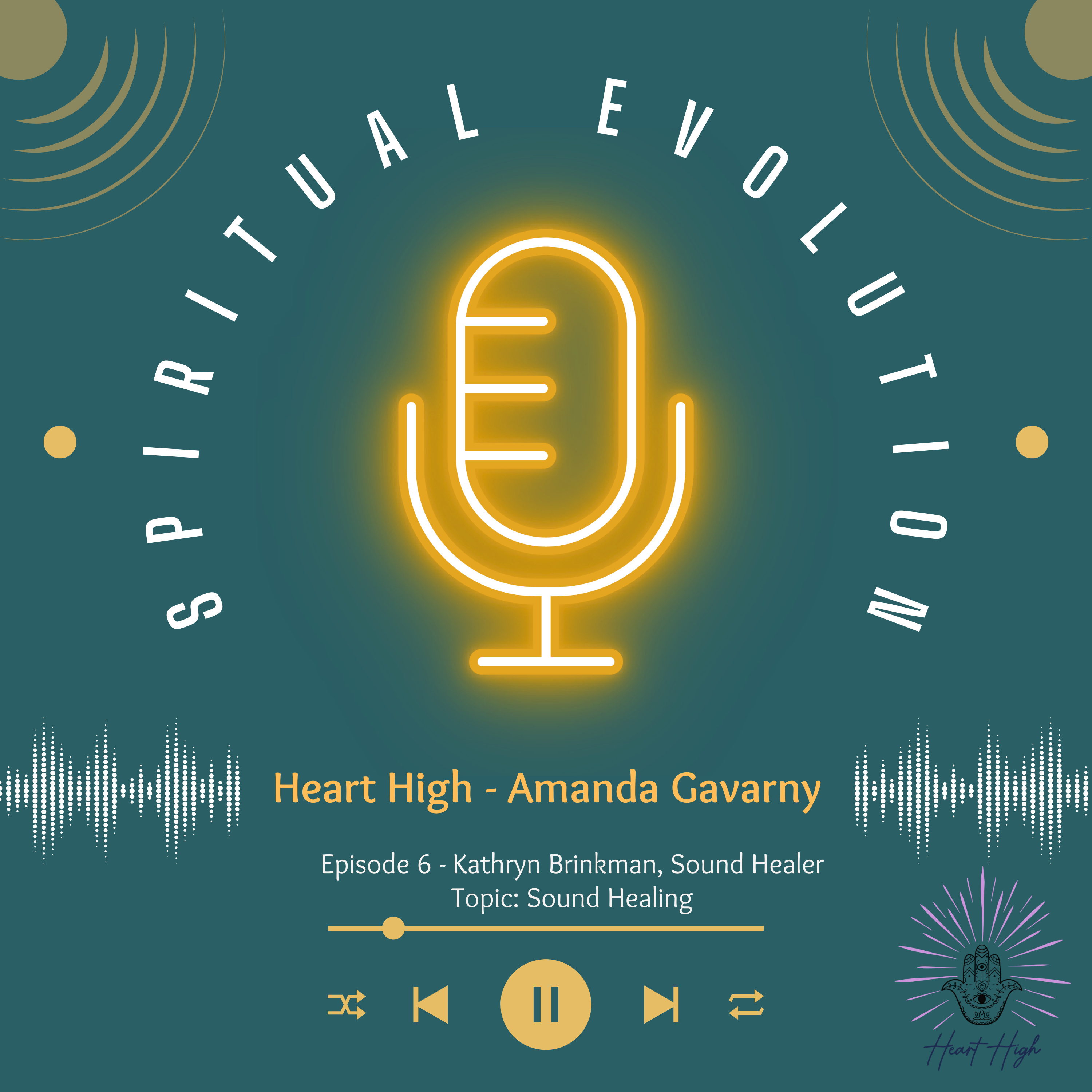 Heart High Presents - A Spiritual Evolution Podcast