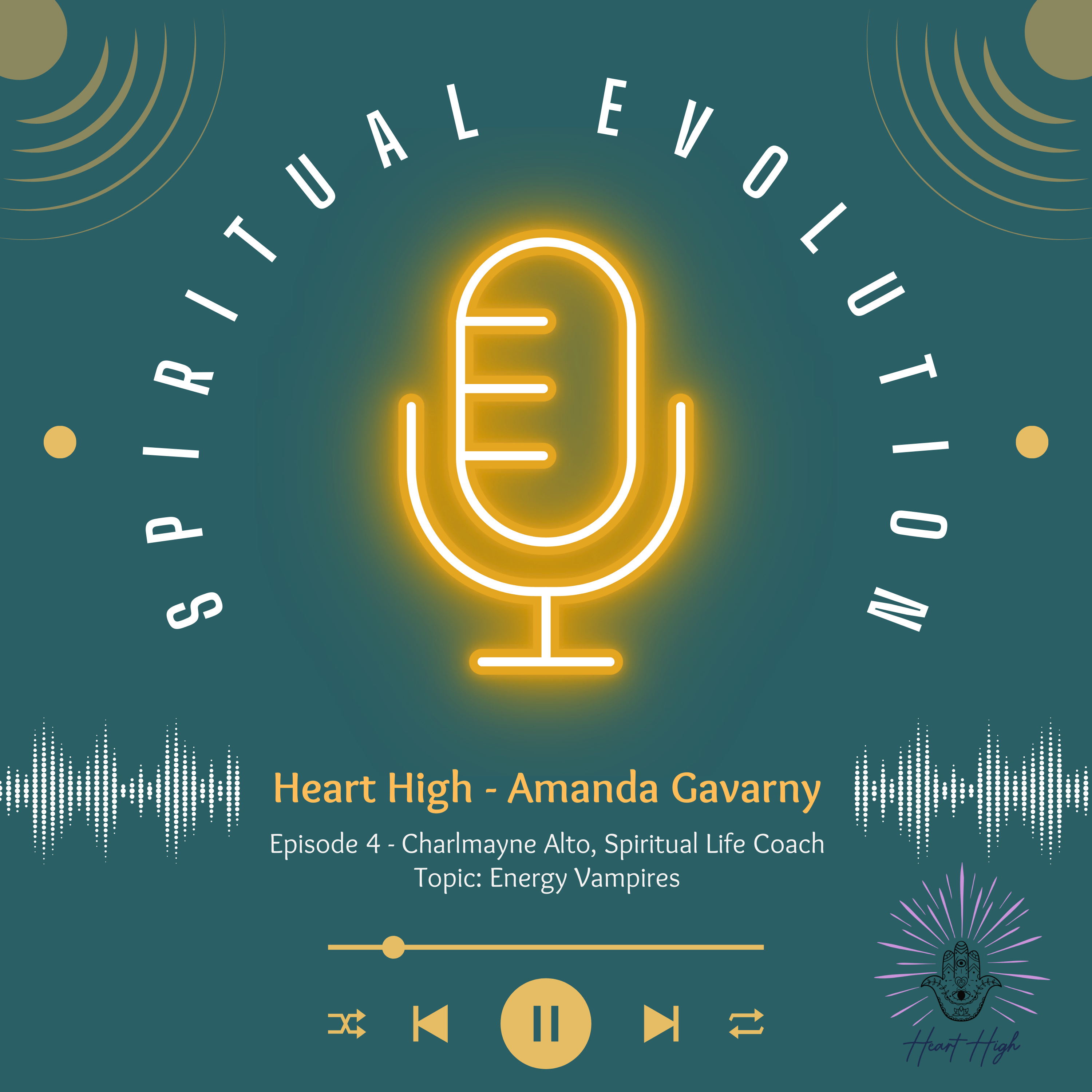Heart High Presents - A Spiritual Evolution Podcast