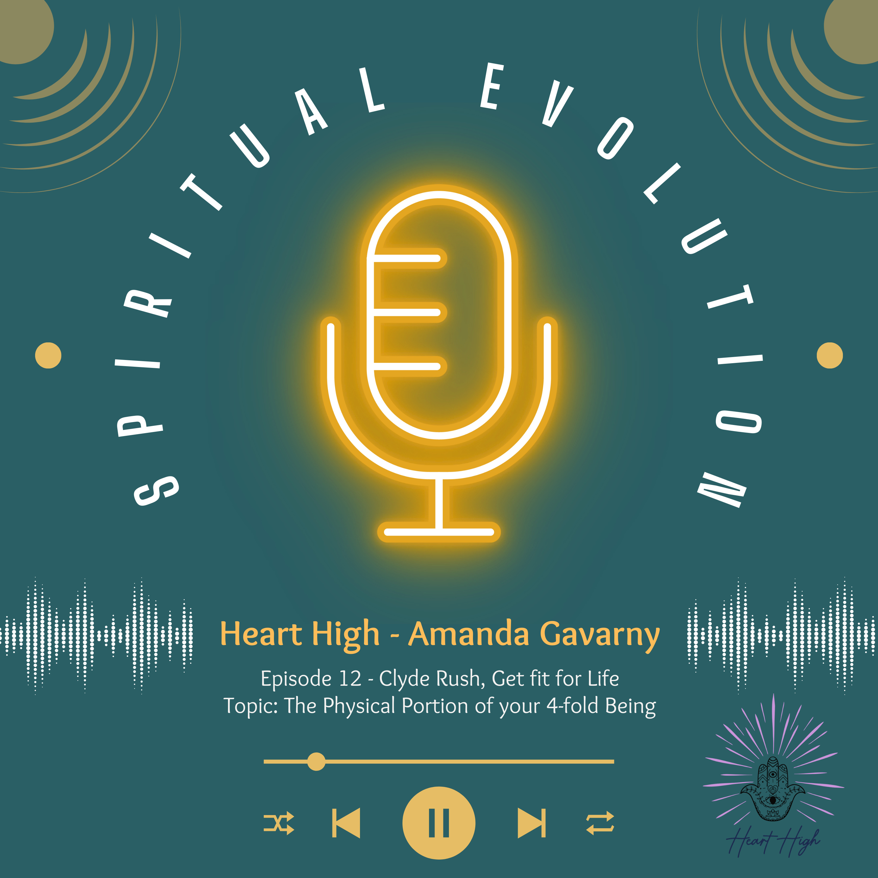 Heart High Presents - A Spiritual Evolution Podcast