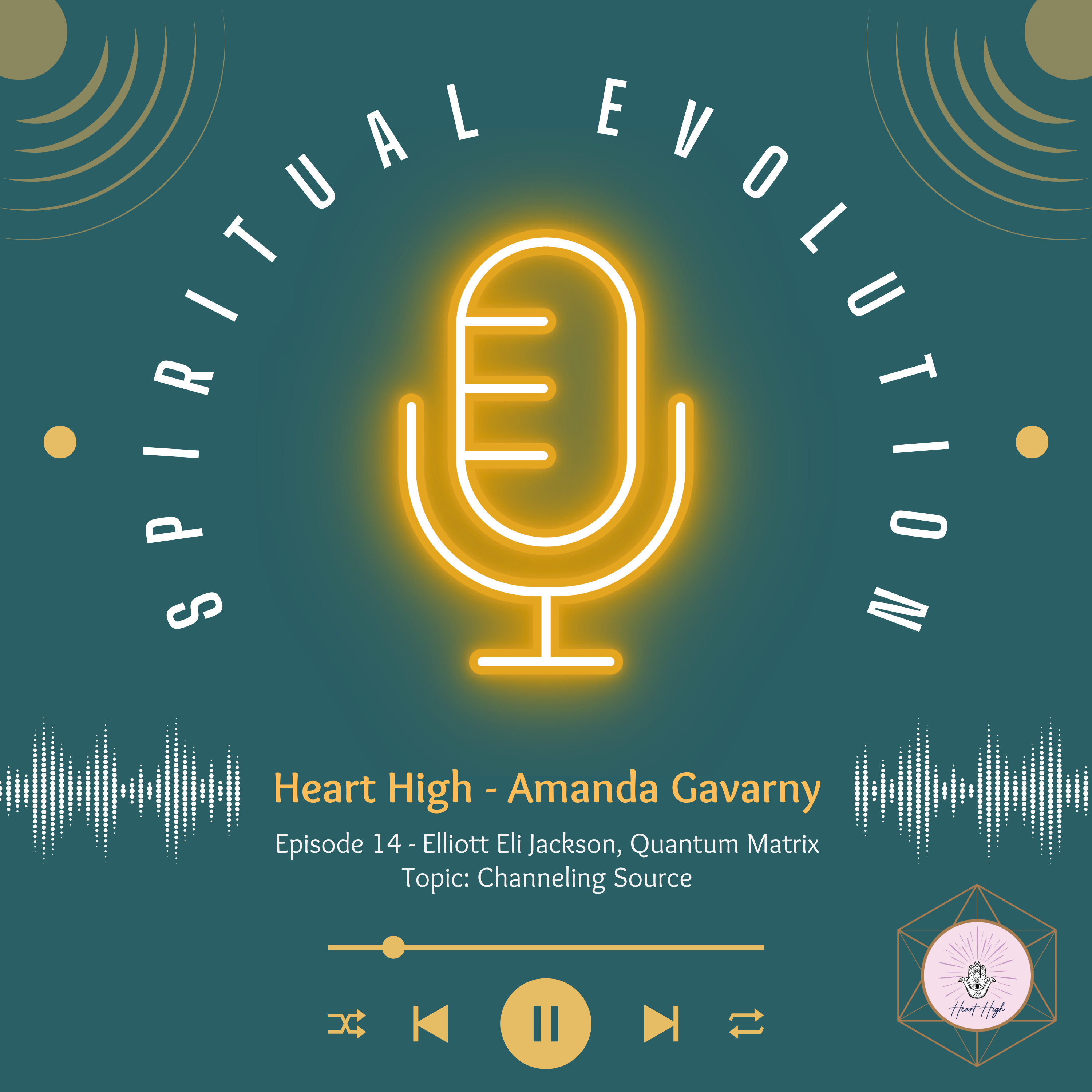 Heart High Presents - A Spiritual Evolution Podcast
