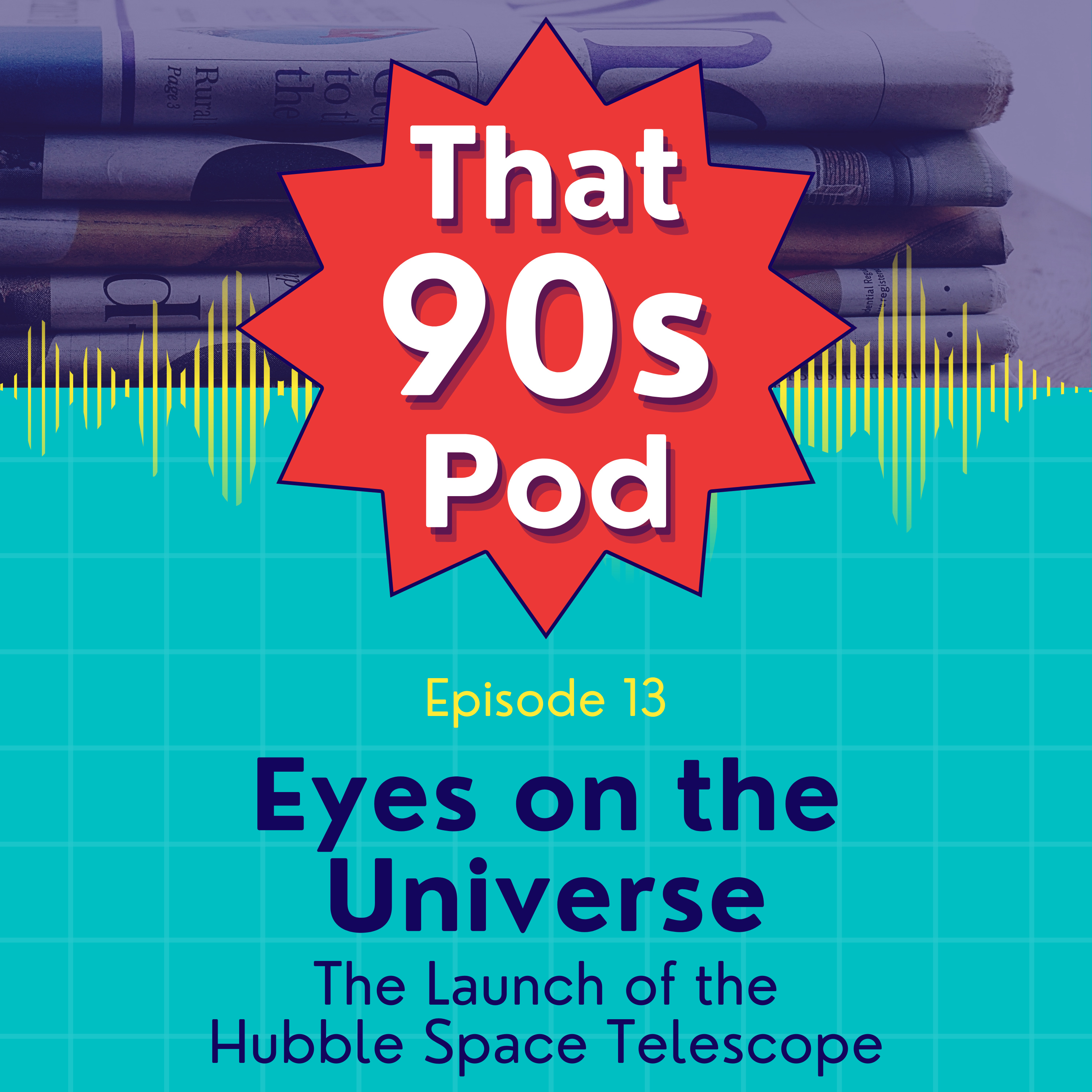 Eyes on the Universe: The Launch of the Hubble Space Telescope episode artwork