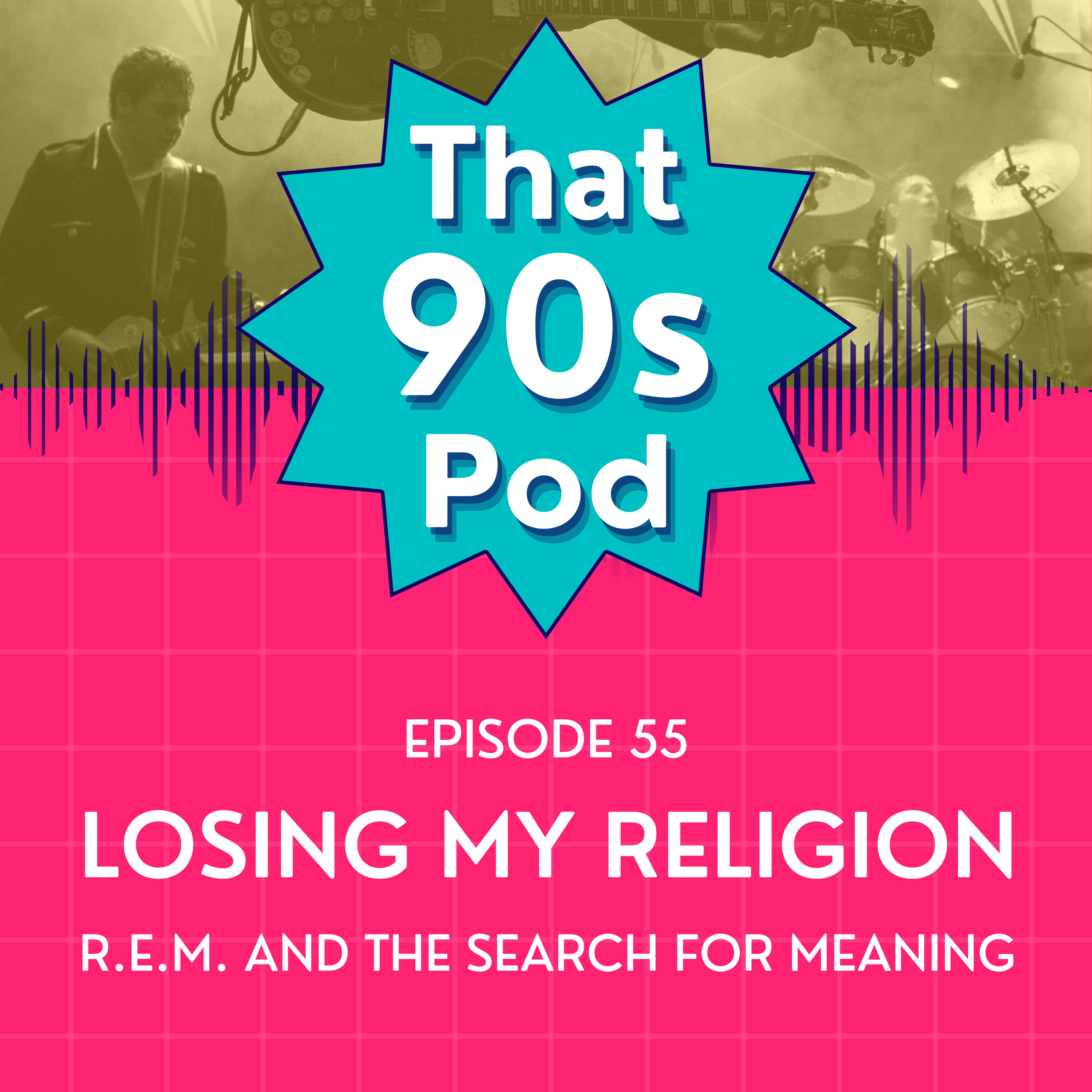 Losing My Religion: R.E.M. and the Search for Meaning episode artwork