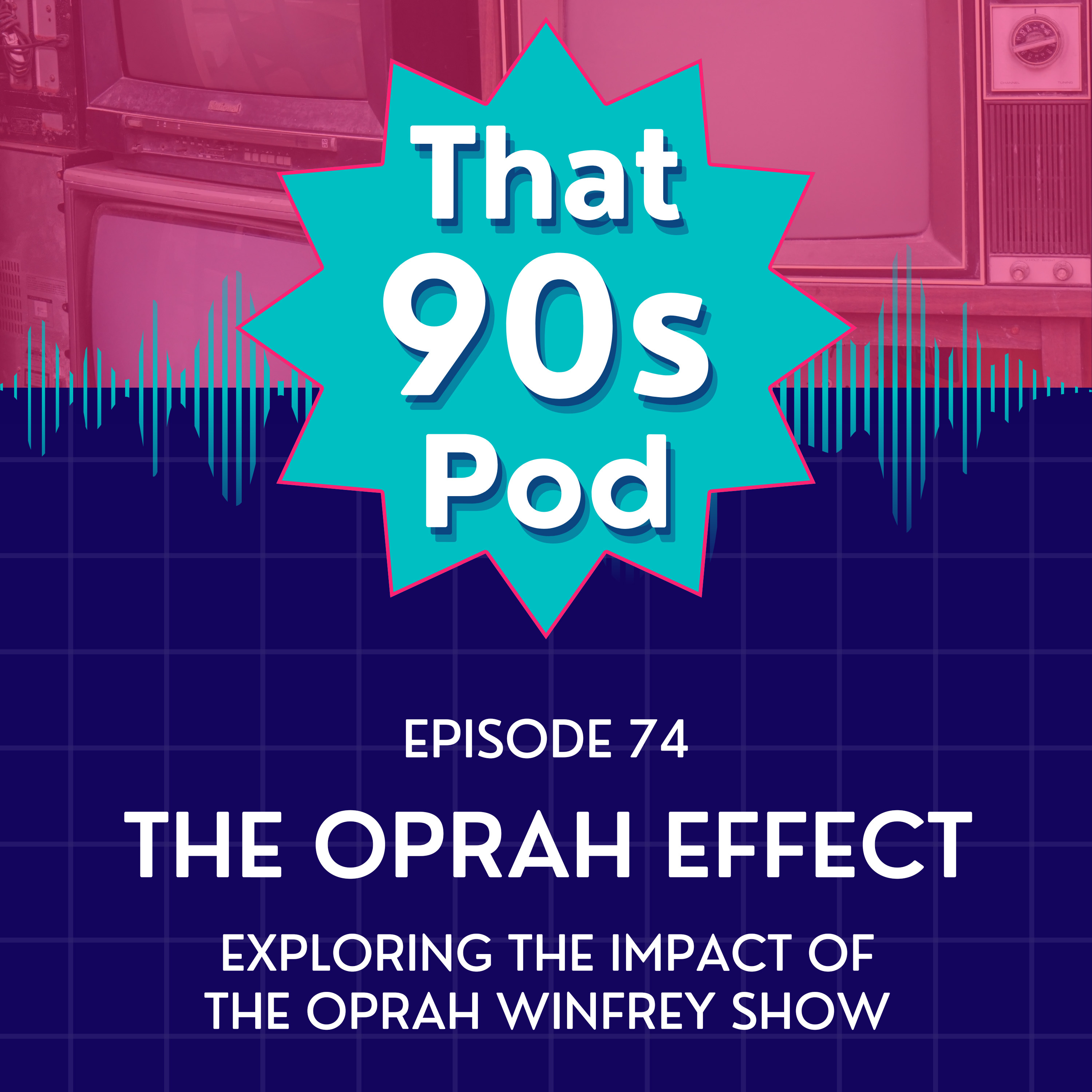 The Oprah Effect: Exploring the Impact of The Oprah Winfrey Show episode artwork