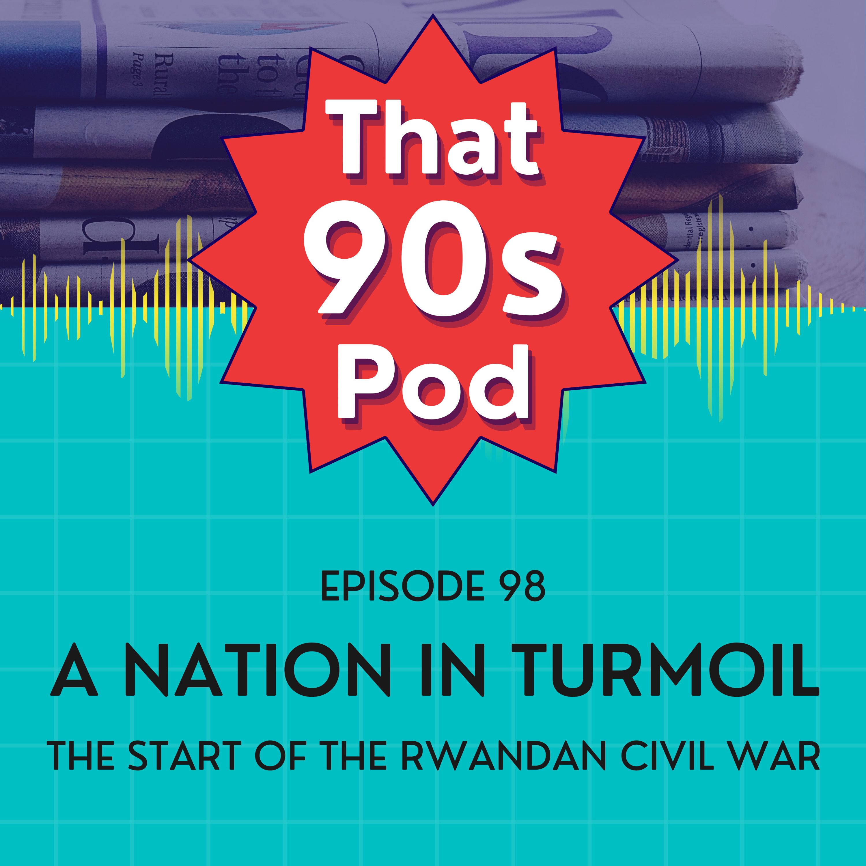 A Nation in Turmoil: The Start of the Rwandan Civil War episode artwork