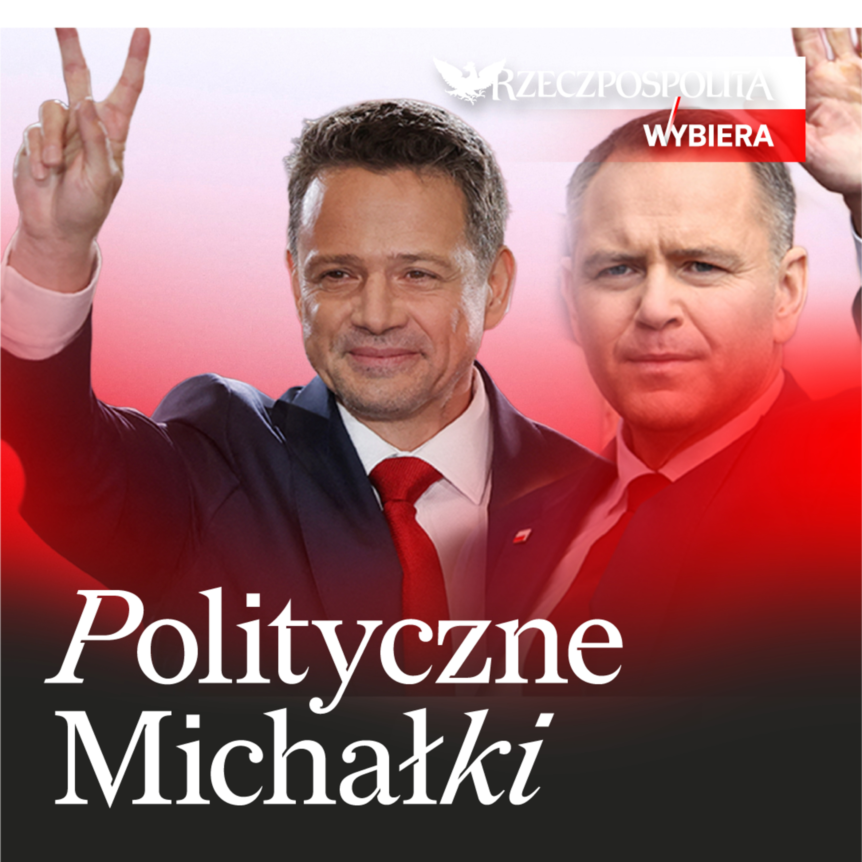 Polityczne Michałki | Wybory prezydenckie 2025 – jakiej wizji potrzebuje dziś Polska?