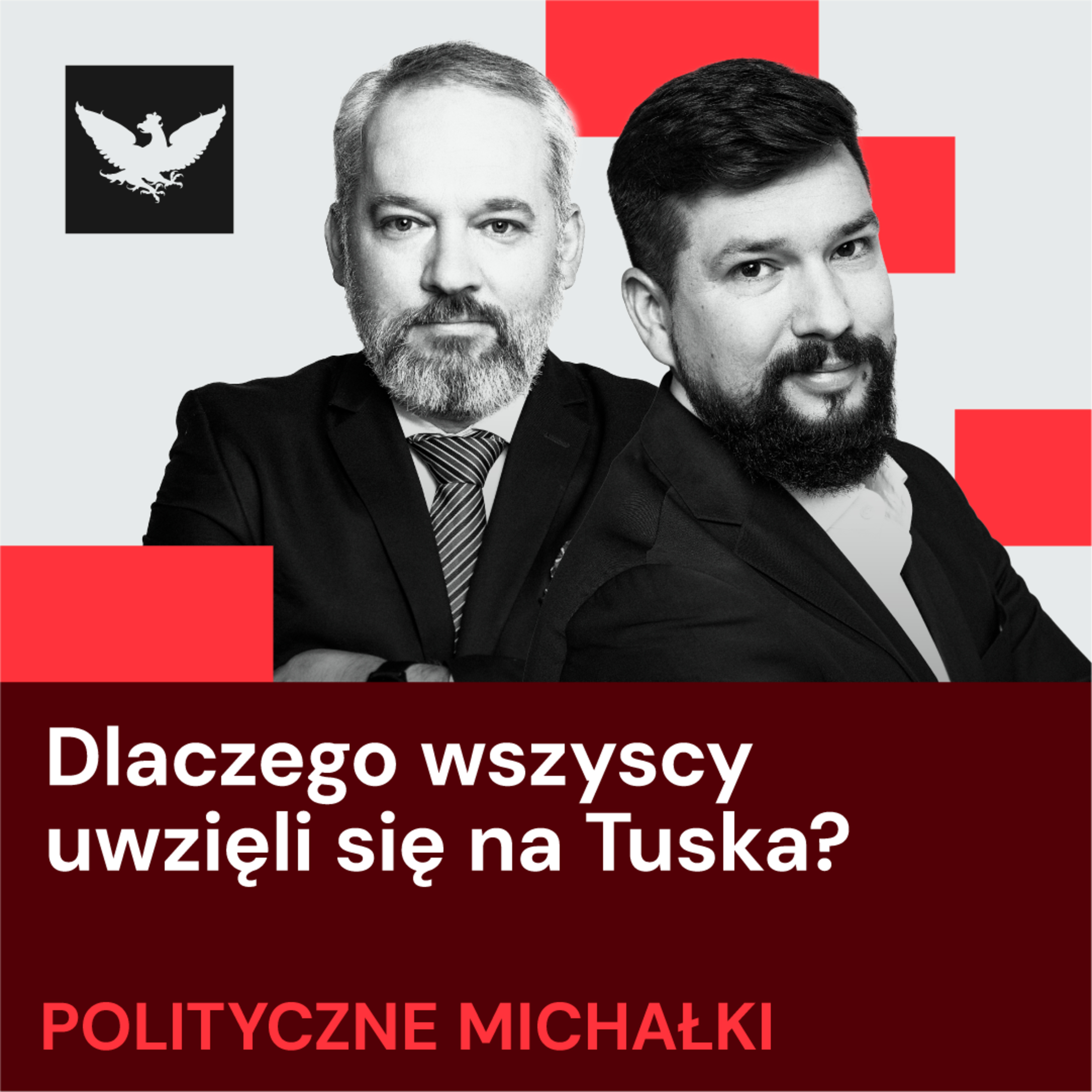 Polityczne Michałki | Bez Tuska źle, z Tuskiem też niedobrze