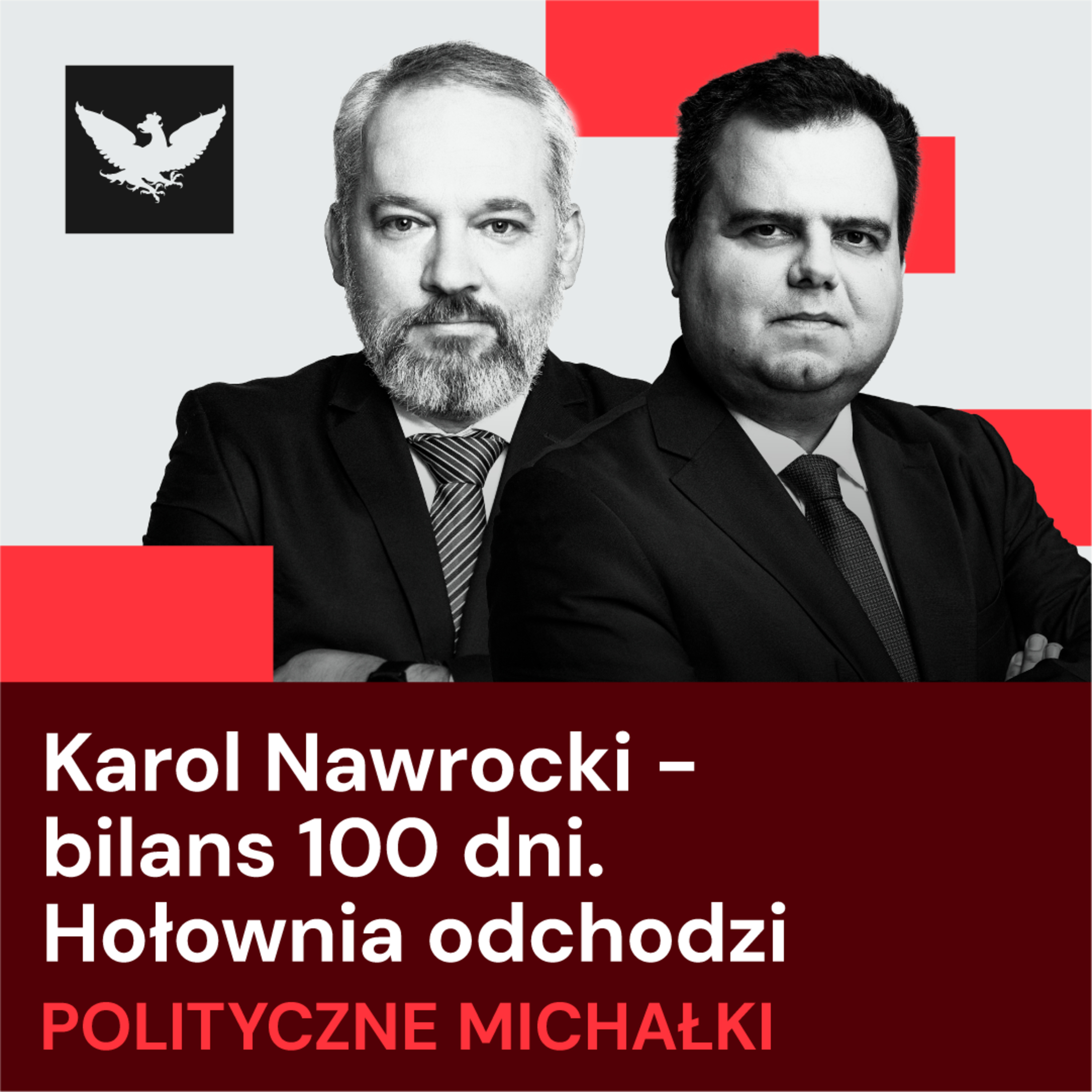 Polityczne Michałki | 100 dni konfliktu Tusk–Nawrocki – Kaczyński z boku, Hołownia szuka nowej drogi