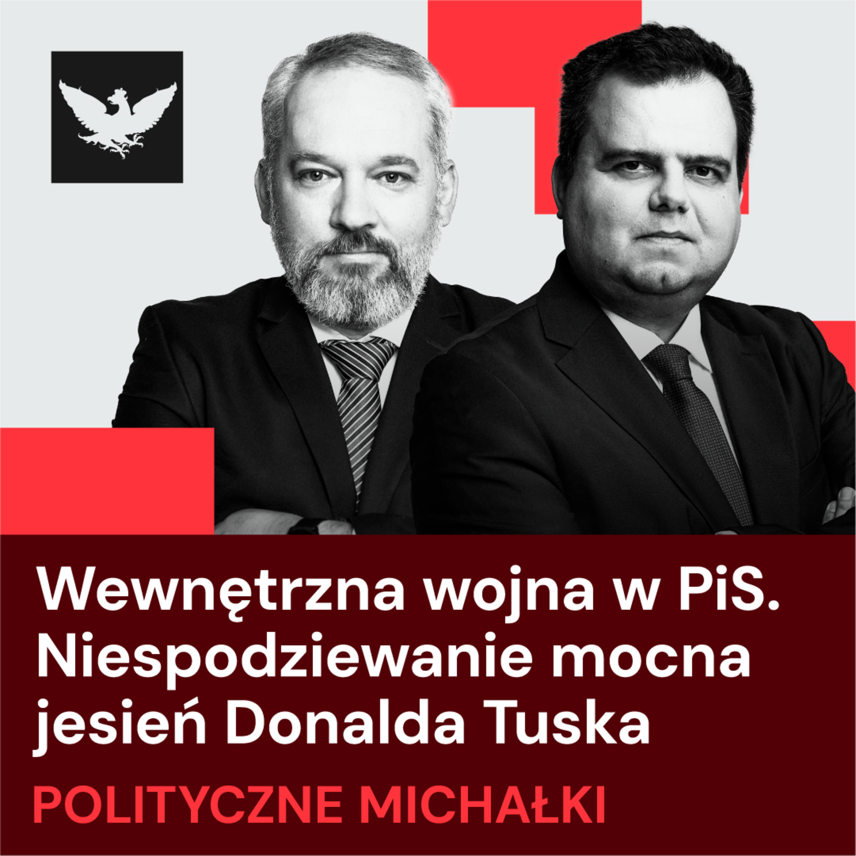 Polityczne Michałki | Wojna w PiS bez końca i na wielu frontach jednocześnie, machina Tuska się rozkręca