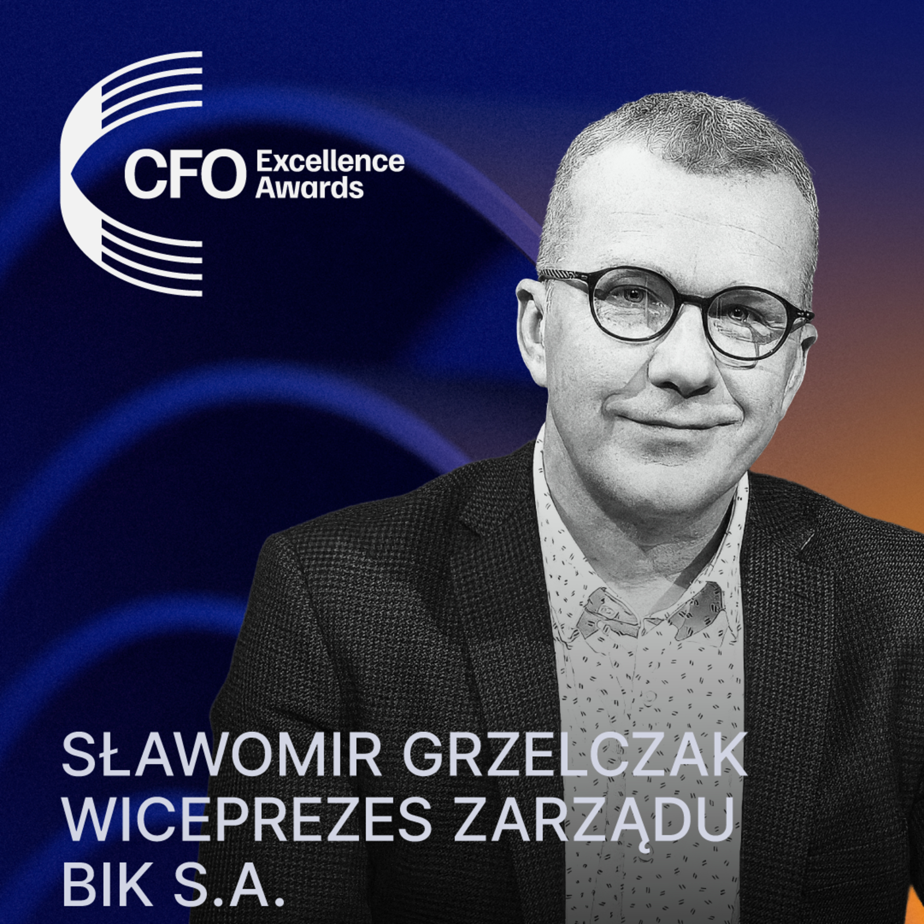 CFO Excellence Awards | Grzelczak, BIK: W finansach kluczowa jest wiarygodność