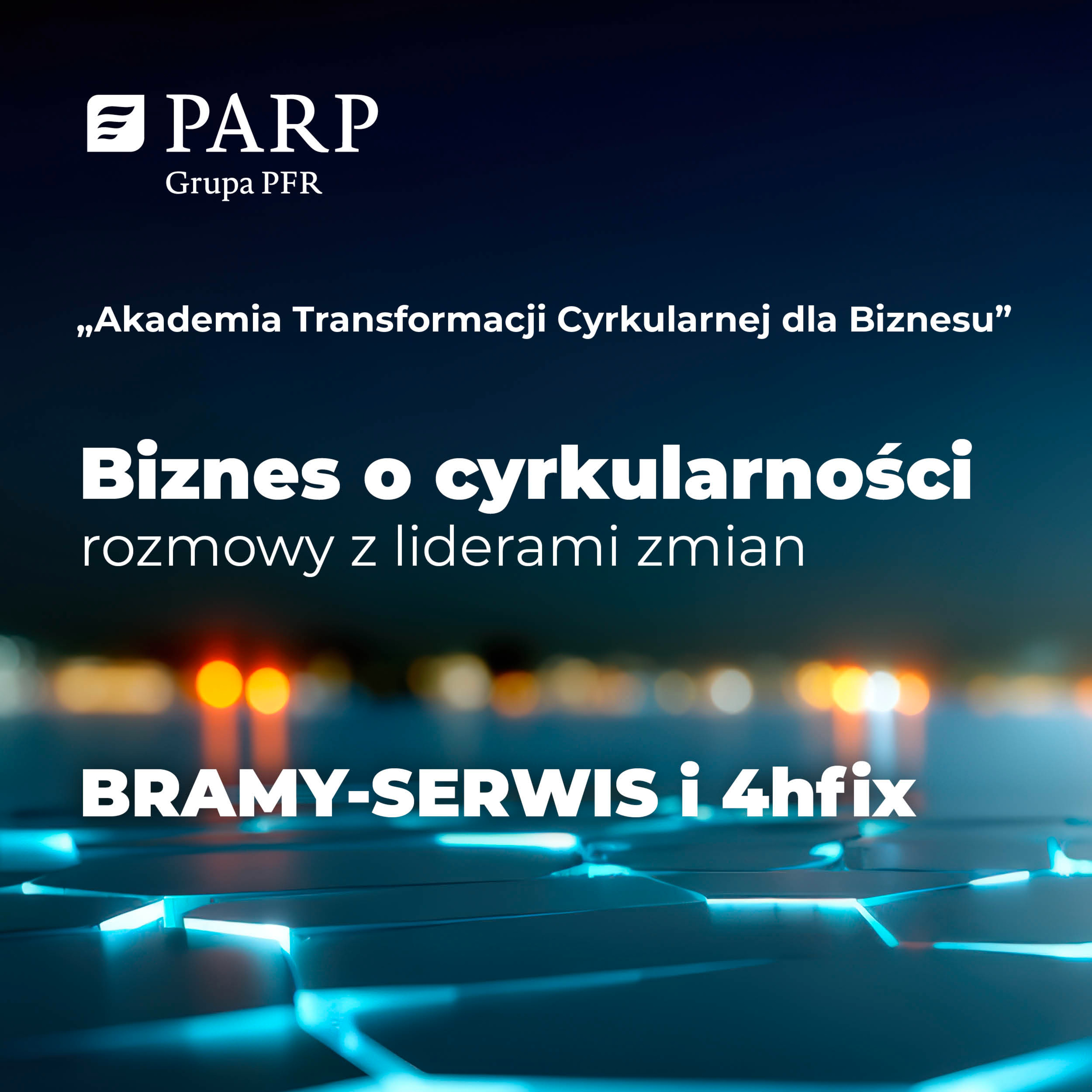 Biznes o cyrkularności – rozmowy z liderami zmian: BRAMY – SERWIS i 4hfix Sp. z o.o.