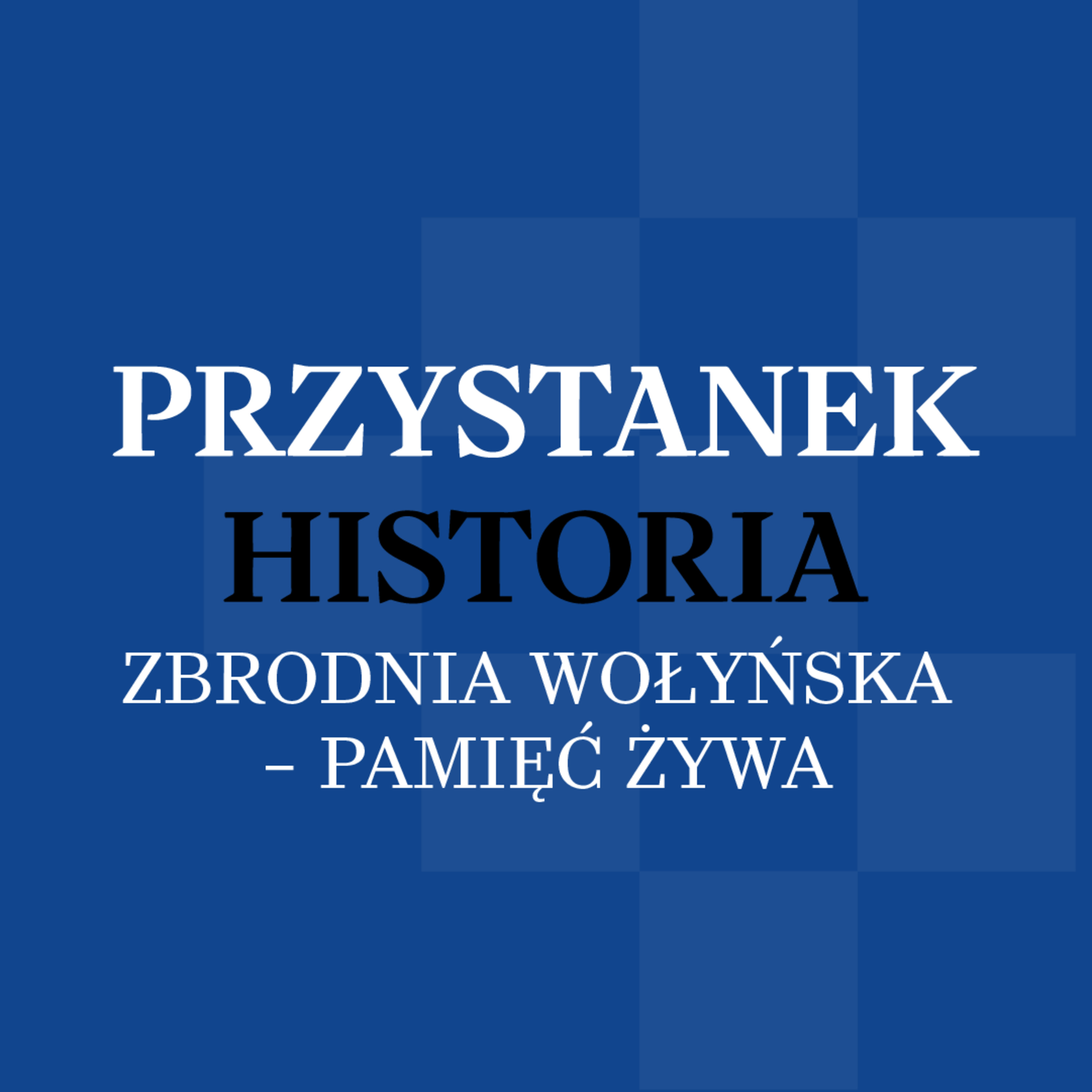 Przystanek Historia | Huta Pieniacka. „Wszyscy ci ludzie zostali zabici”