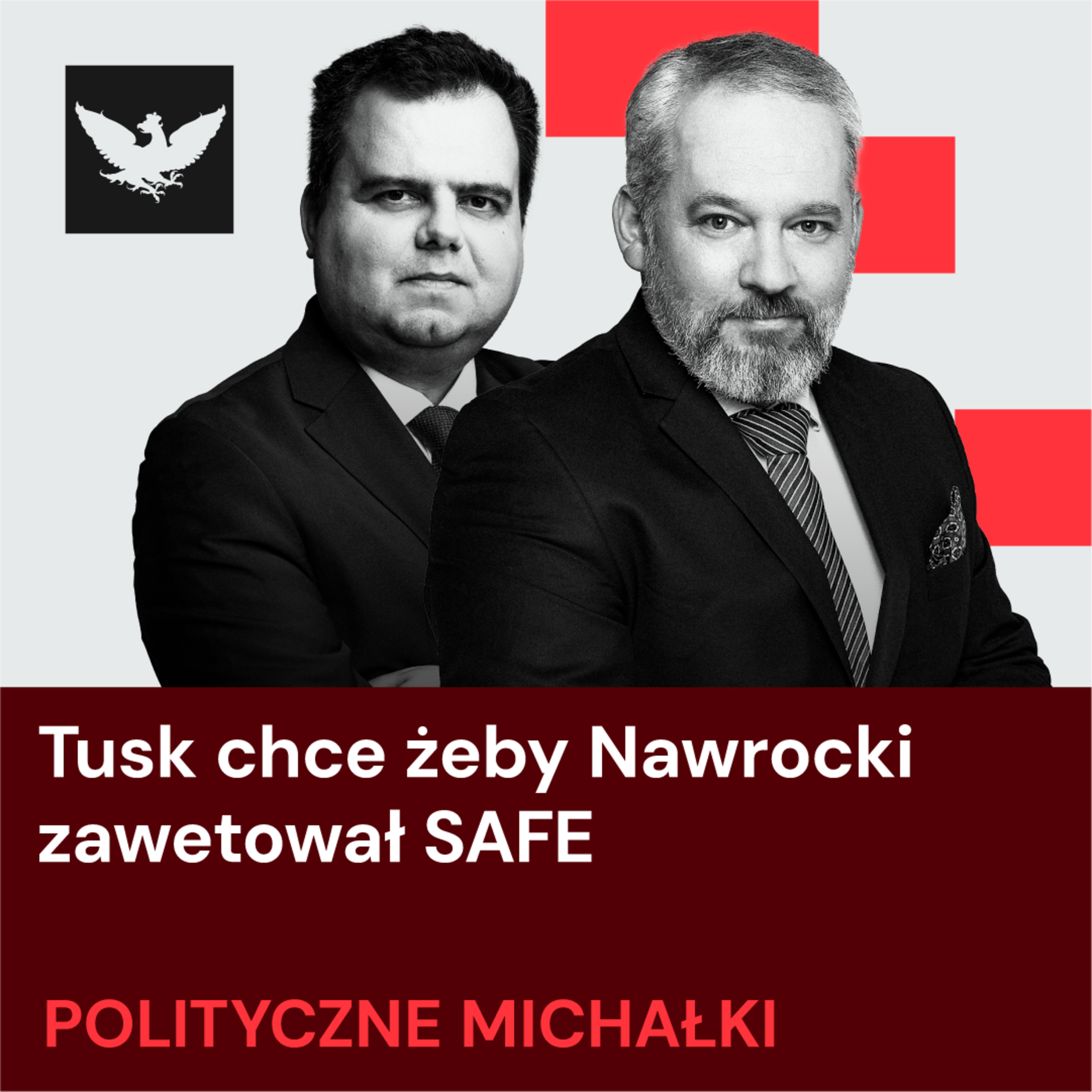 Polityczne Michałki | W PiS grają według reguł Kaczyńskiego, wojna o SAFE, Sikorski i doktryna ubezpieczania się