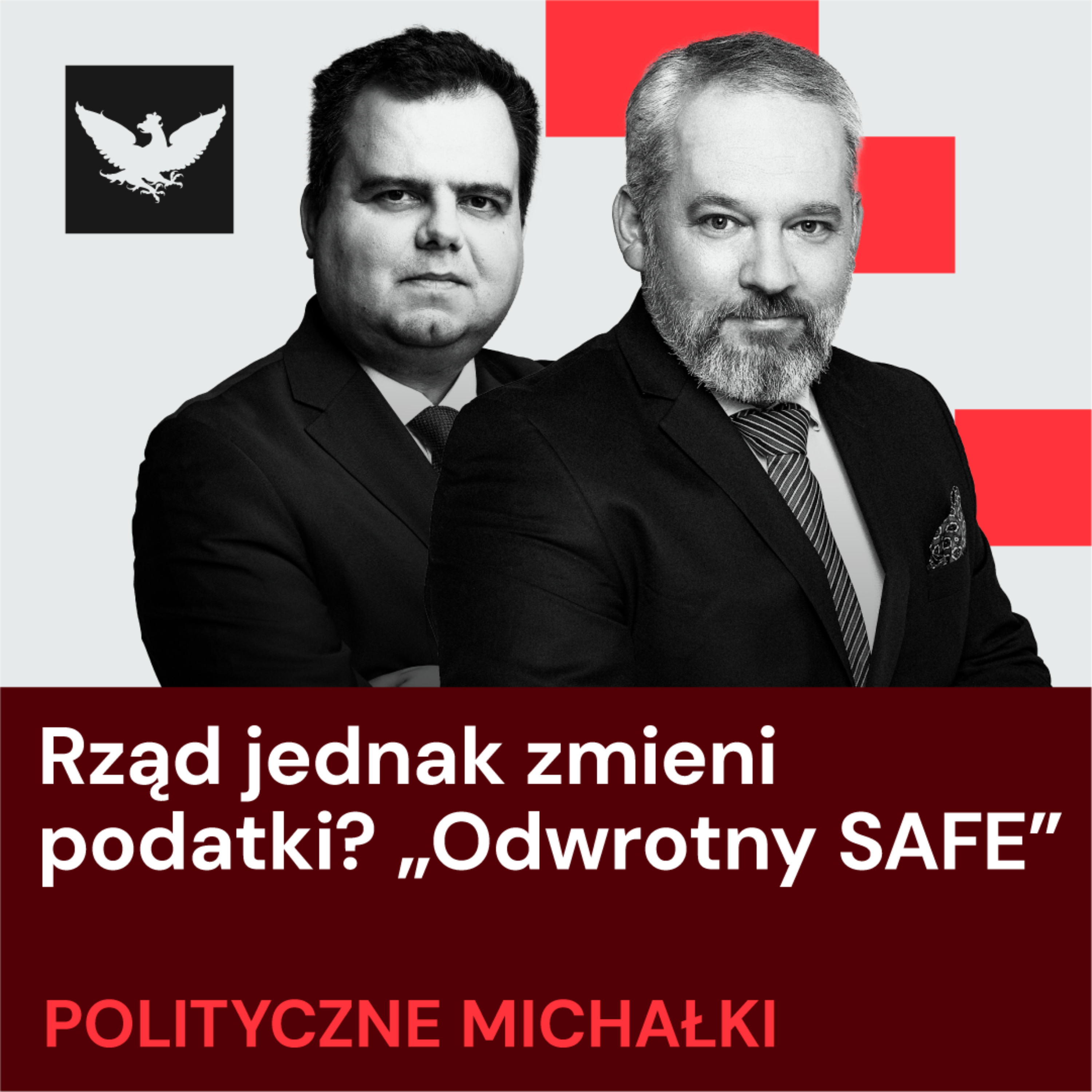 Polityczne Michałki | W PiS rozłamometr mocno w górę. W rządzie: czy będzie „SAFE na odwrót” z podatkami?