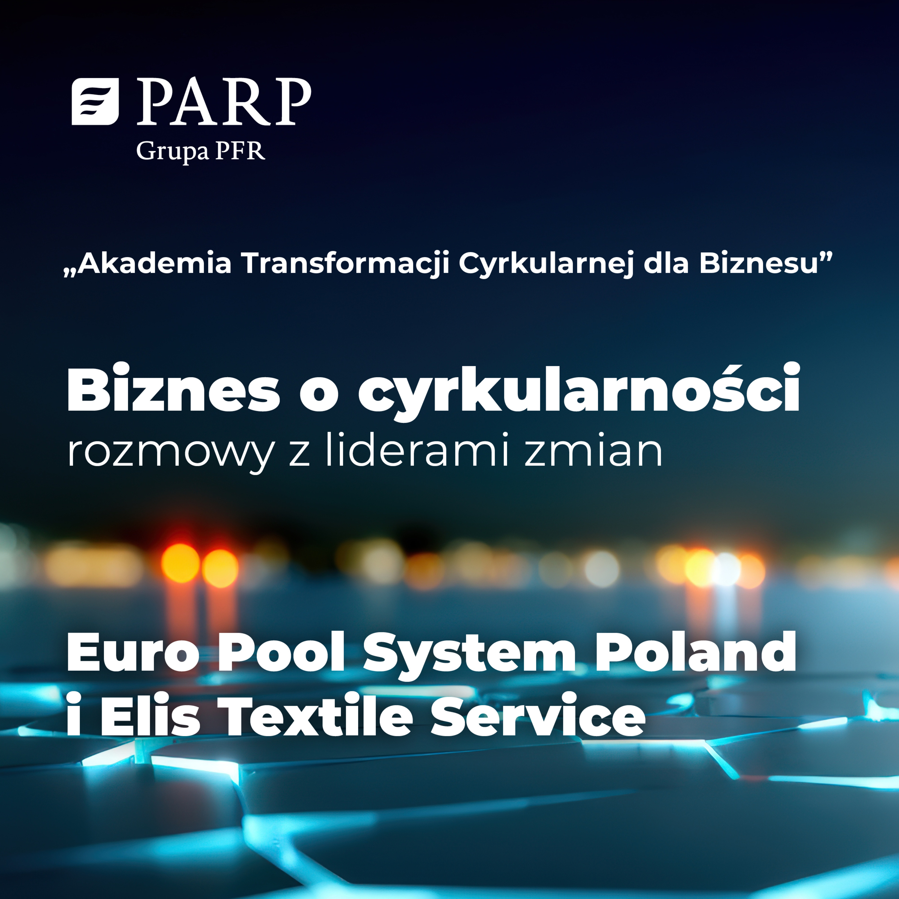 Biznes o cyrkularności – rozmowy z liderami zmian: Euro Pool System Poland Sp. z o.o. i Elis Textile Service Sp. z o.o.