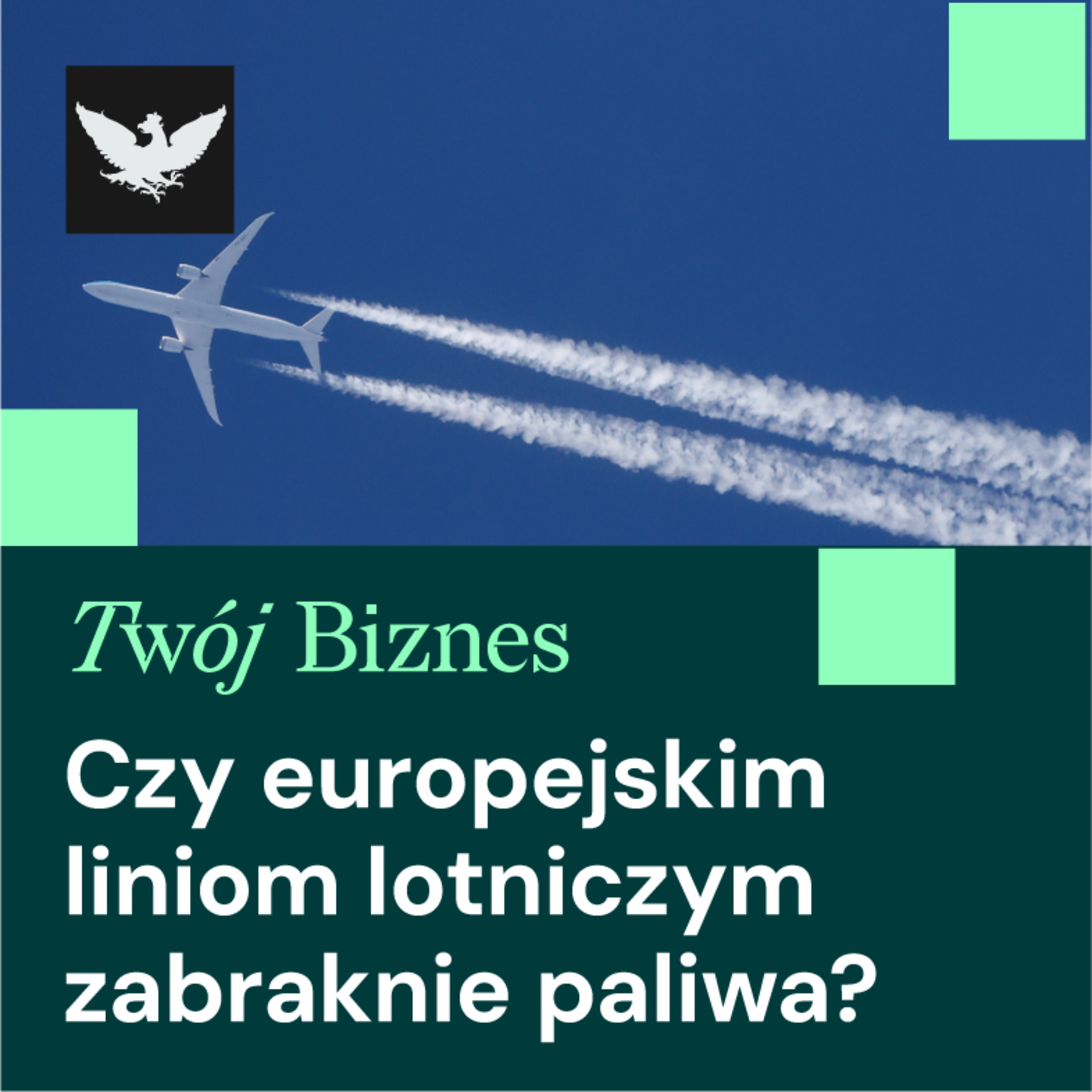 Twój Biznes | Problem Europy z paliwem lotniczym, praca na emeryturze i siła WIG