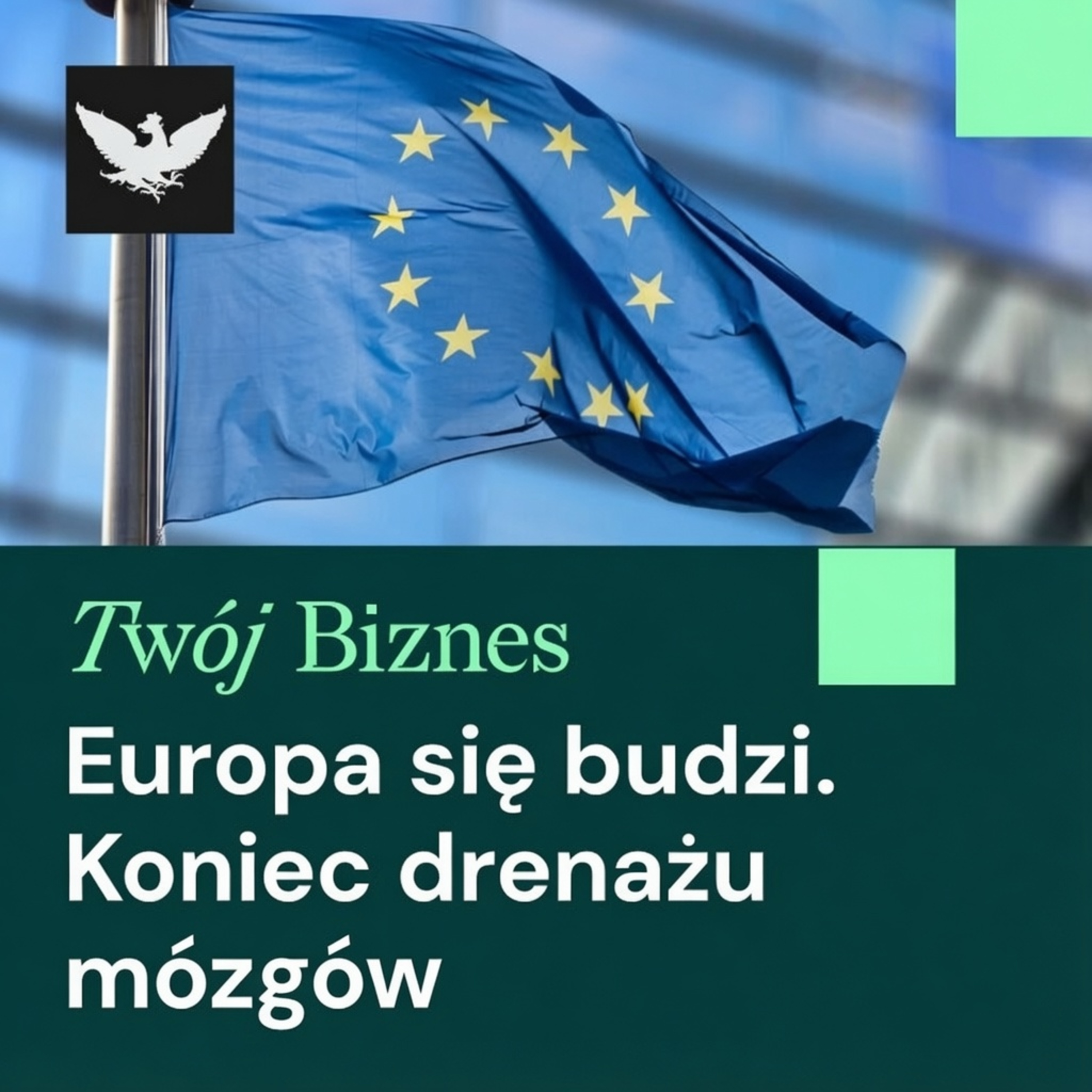 Twój Biznes | Koniec ucieczki talentów. Innowacje wracają do Europy