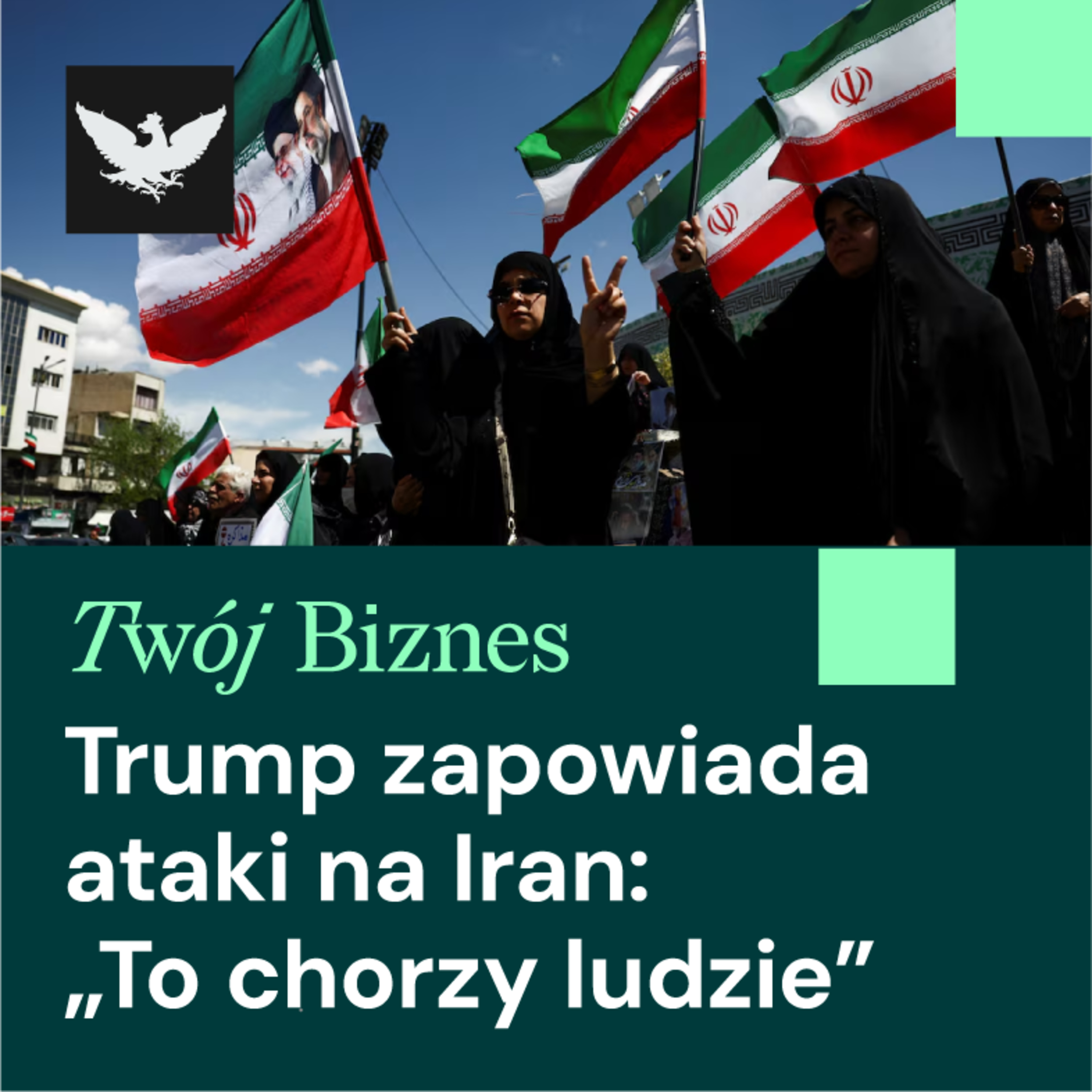 Twój Biznes | Eskalacja na Bliskim Wschodzie. USA uderzają w Iran episode artwork