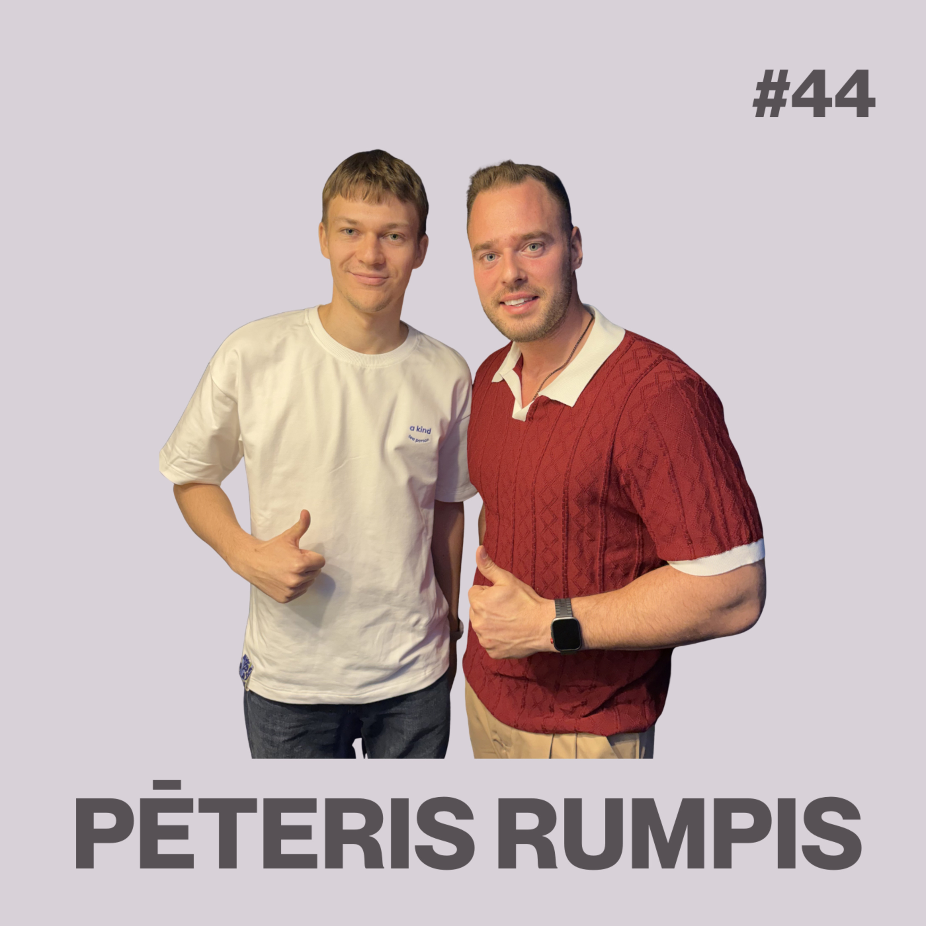 #44 Pēteris Rumpis: Kaifot no mokām, miers kā ambīcija, fitnesa filozofija un vīrišķība