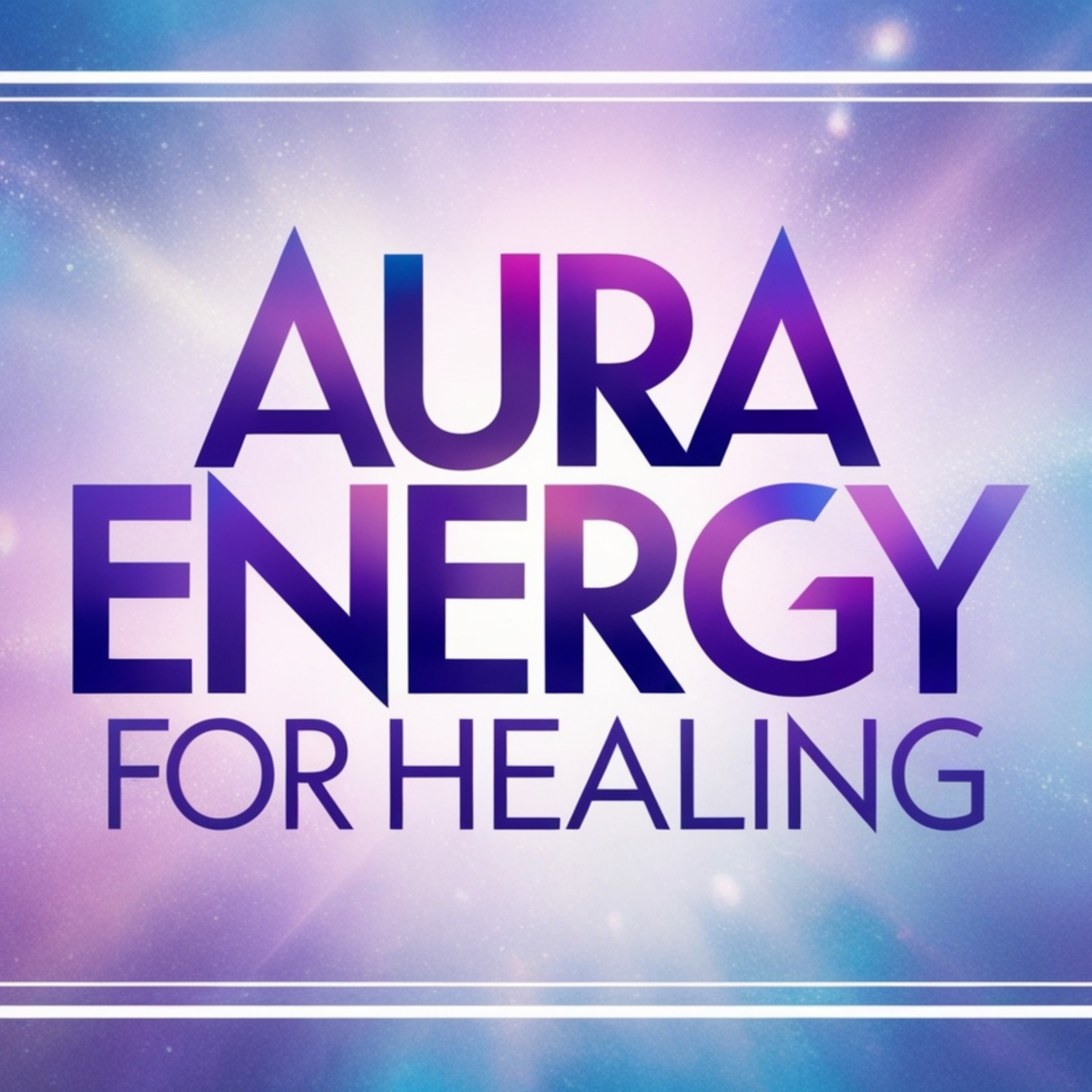 Unlocking the Power of Your Aura: Health, Healing, and Personal Growth episode artwork