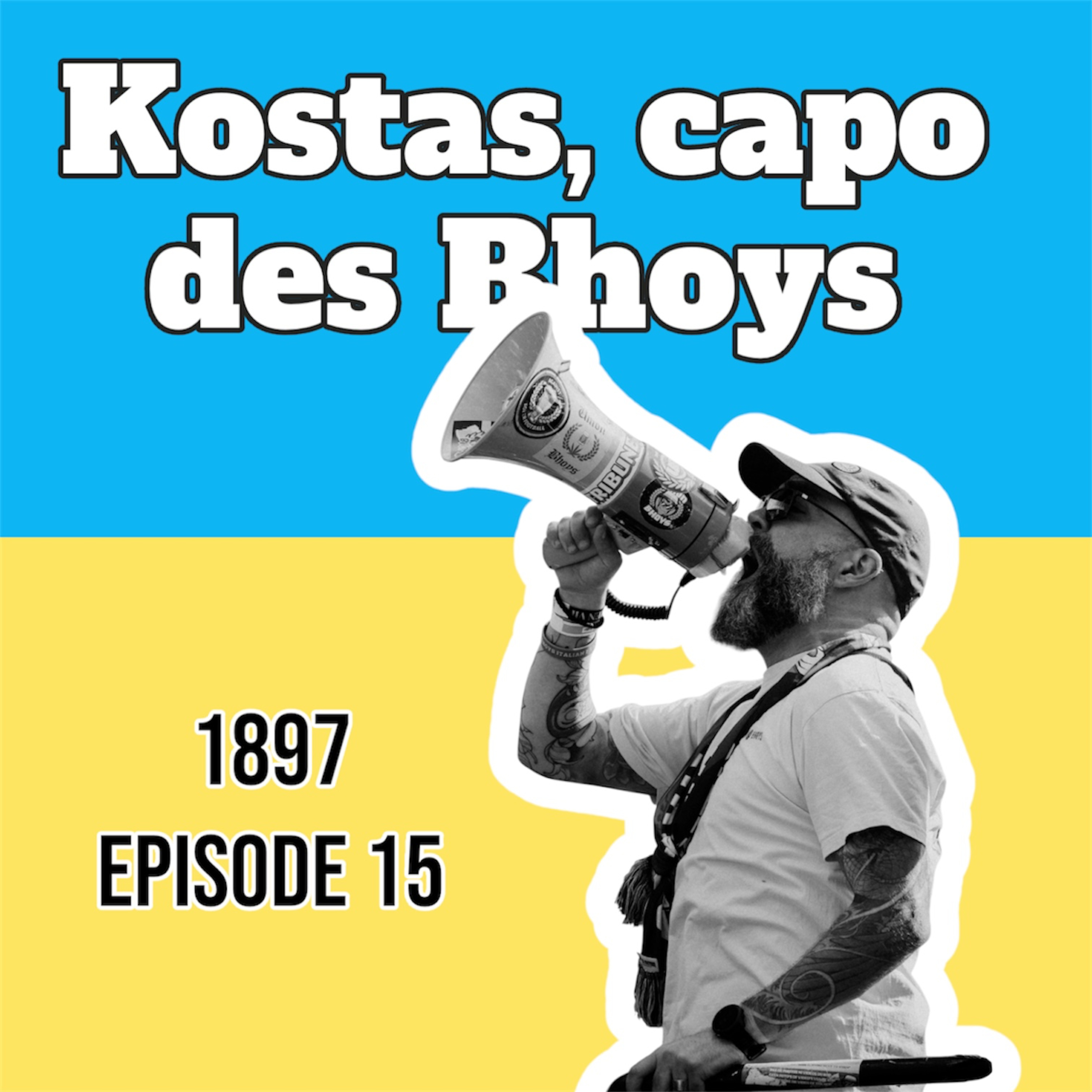 1897 Ep.15: Kostas capo des Union Bhoys (nouvel entretien)