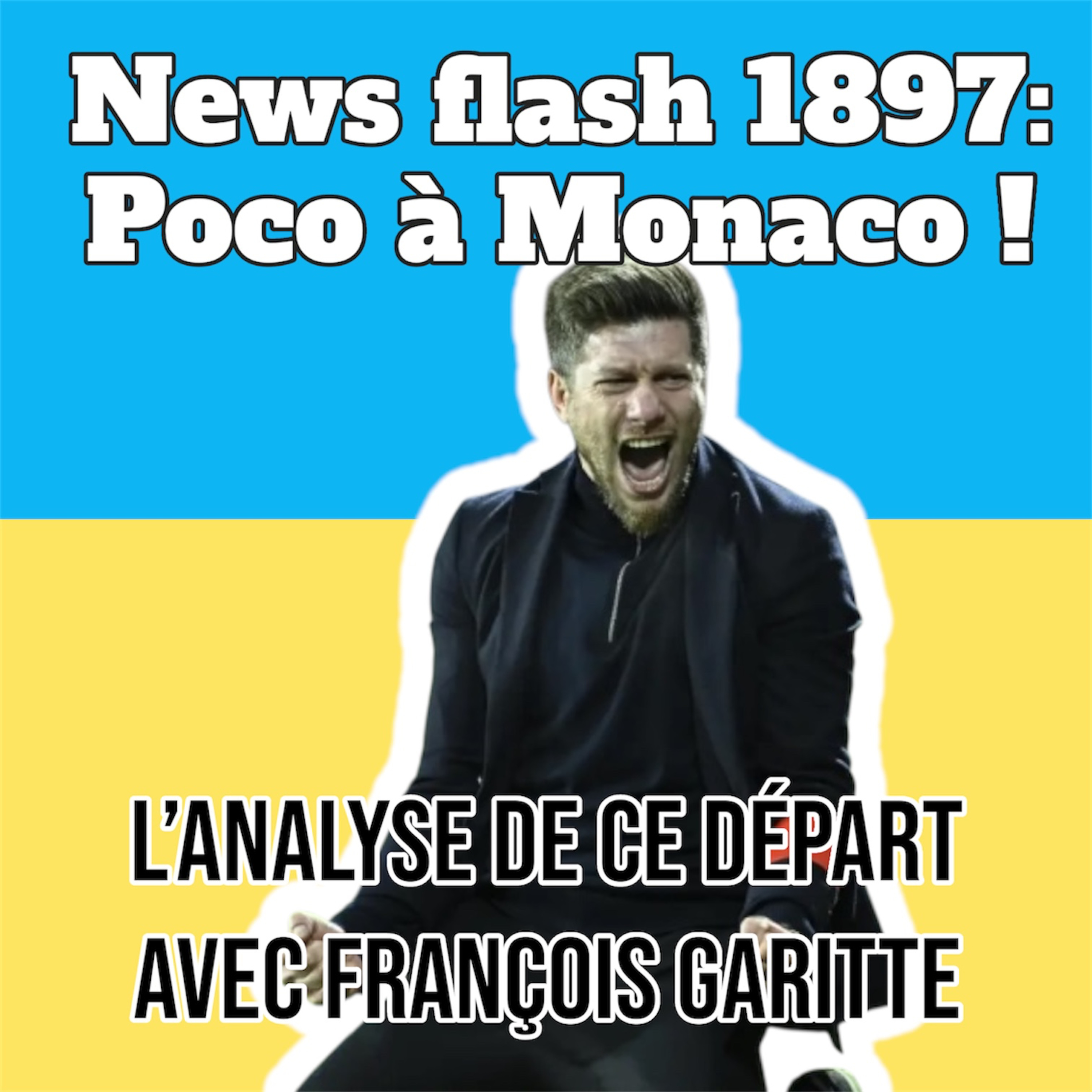 Poco à Monaco ! l'analyse de ce départ avec François Garitte