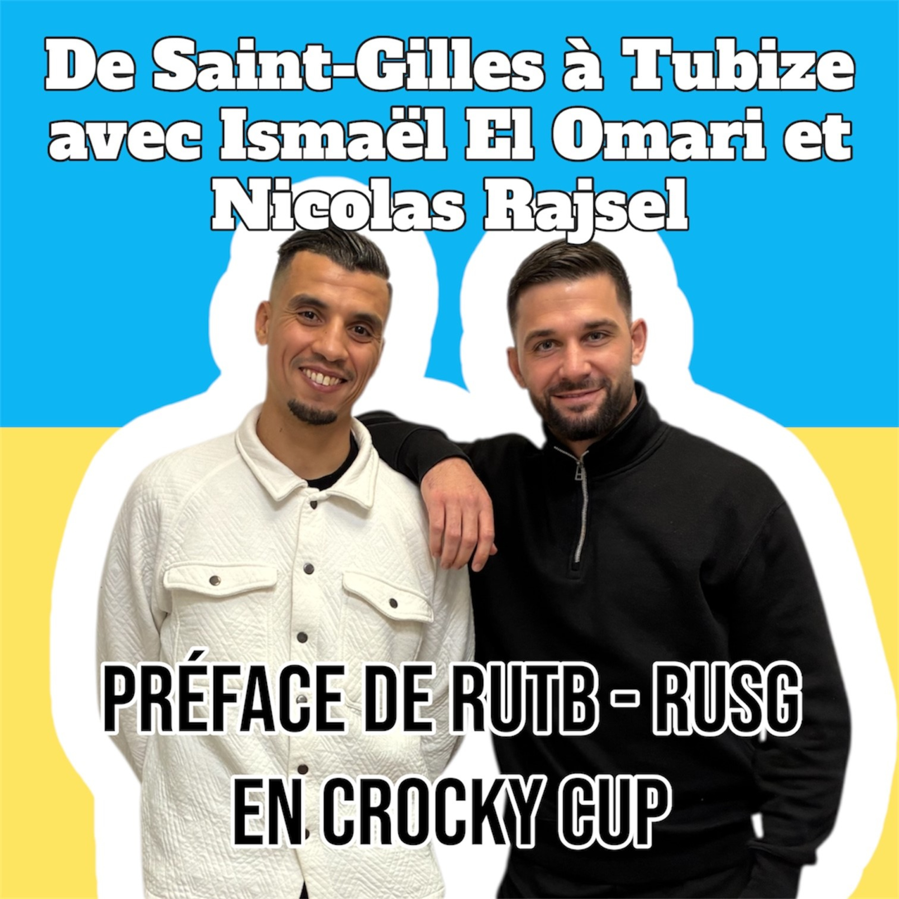 1897: de Saint-Gilles à Tubize avec Ismael El Omari & Nicolas Rajsel