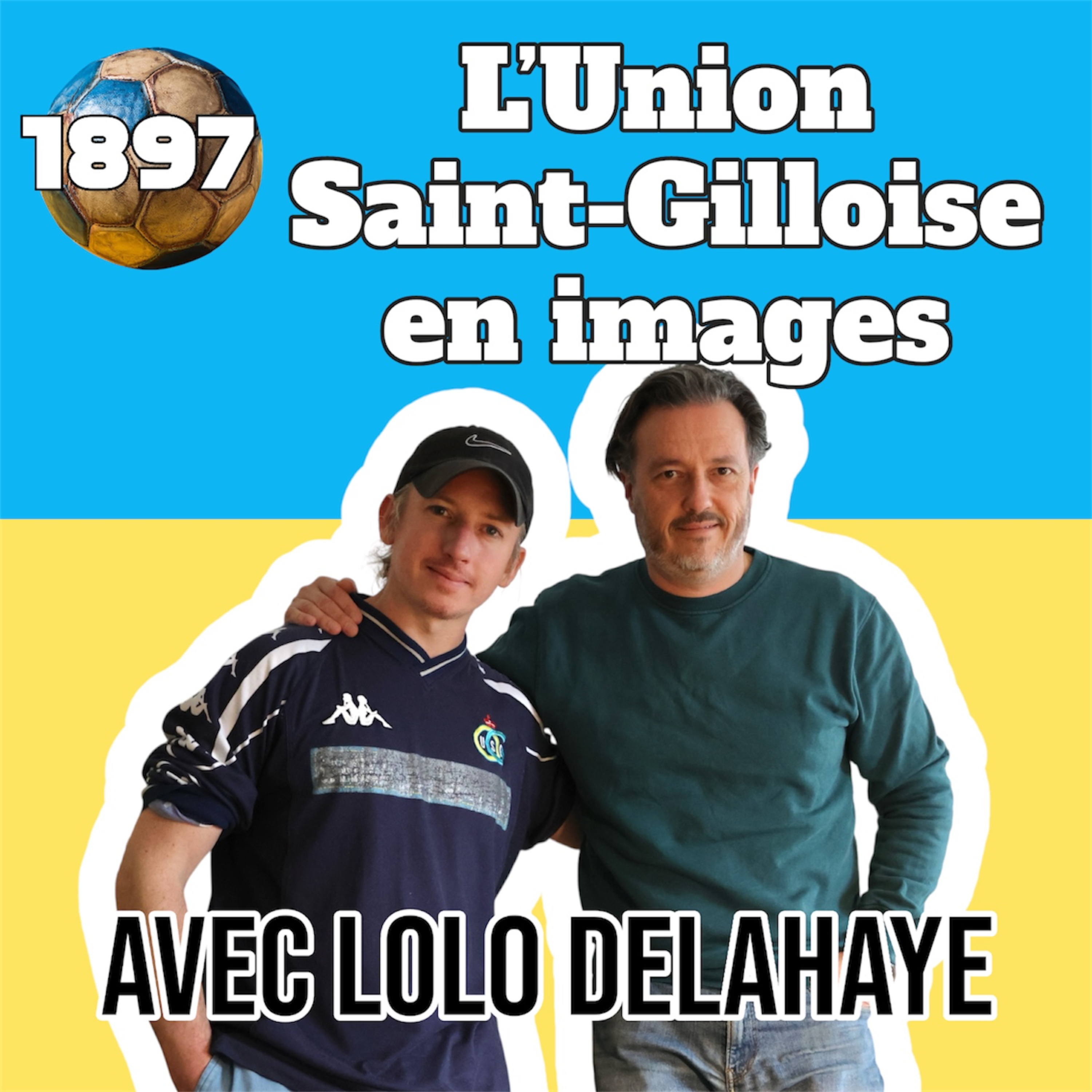 1897: L'union en images avec Lolo Delahaye