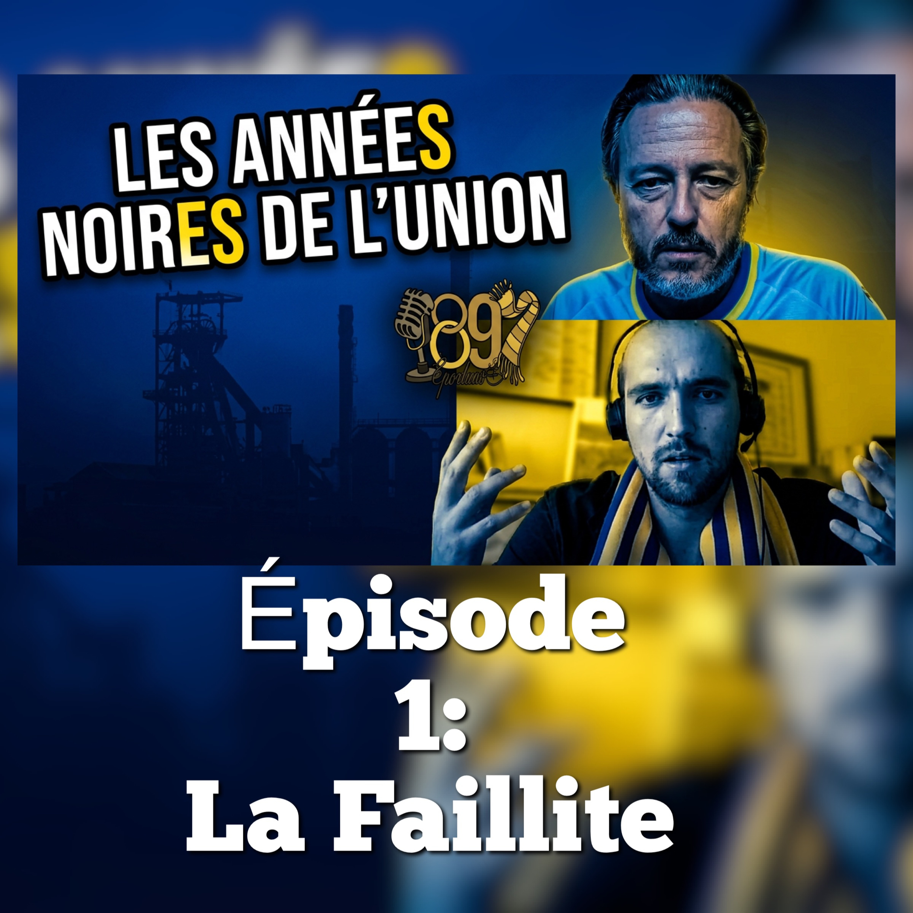 Ep.1 Les années noires de l'Union: La faillite - par François-Philippe Lemaire
