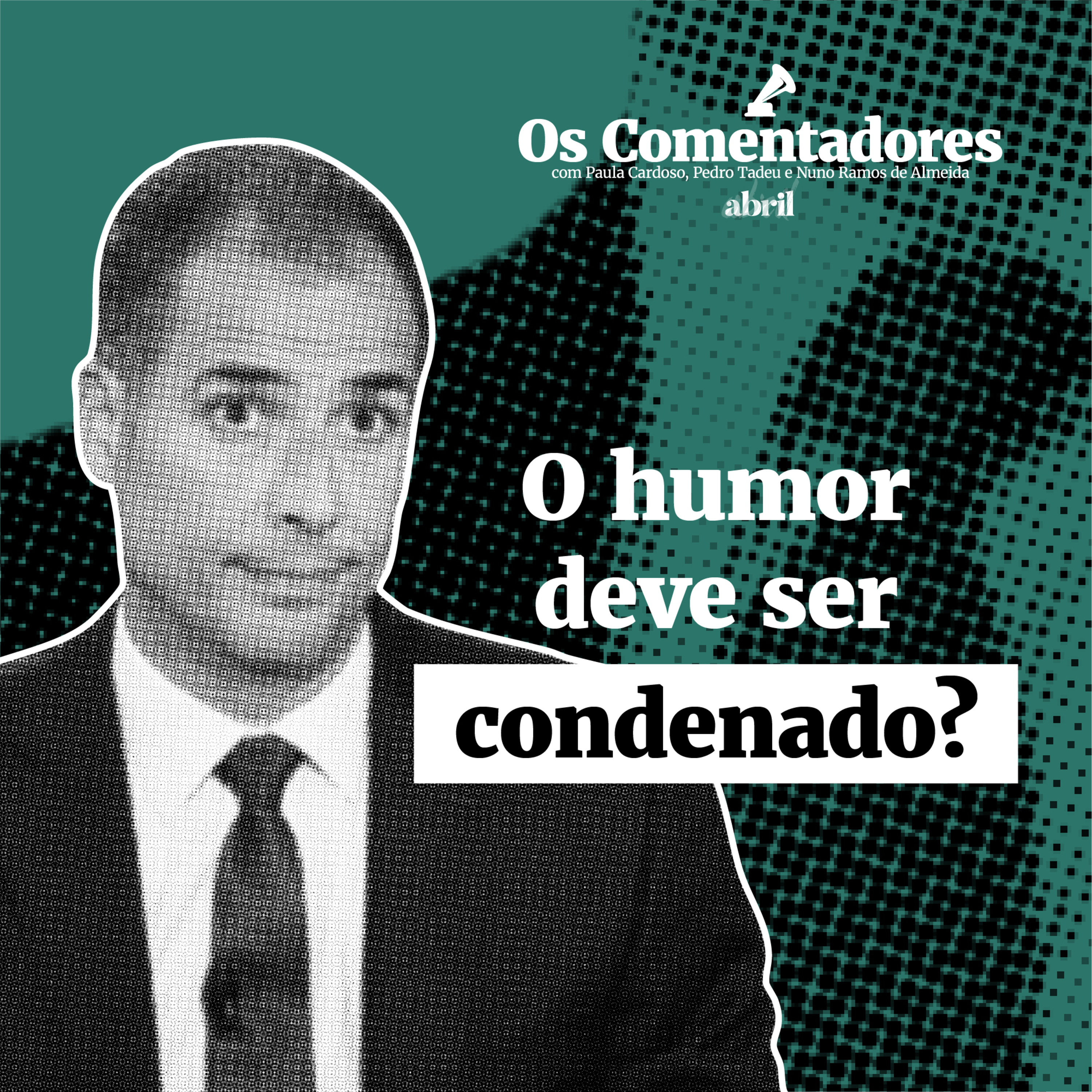 Os Comentadores #116 - O humor deve ser condenado?