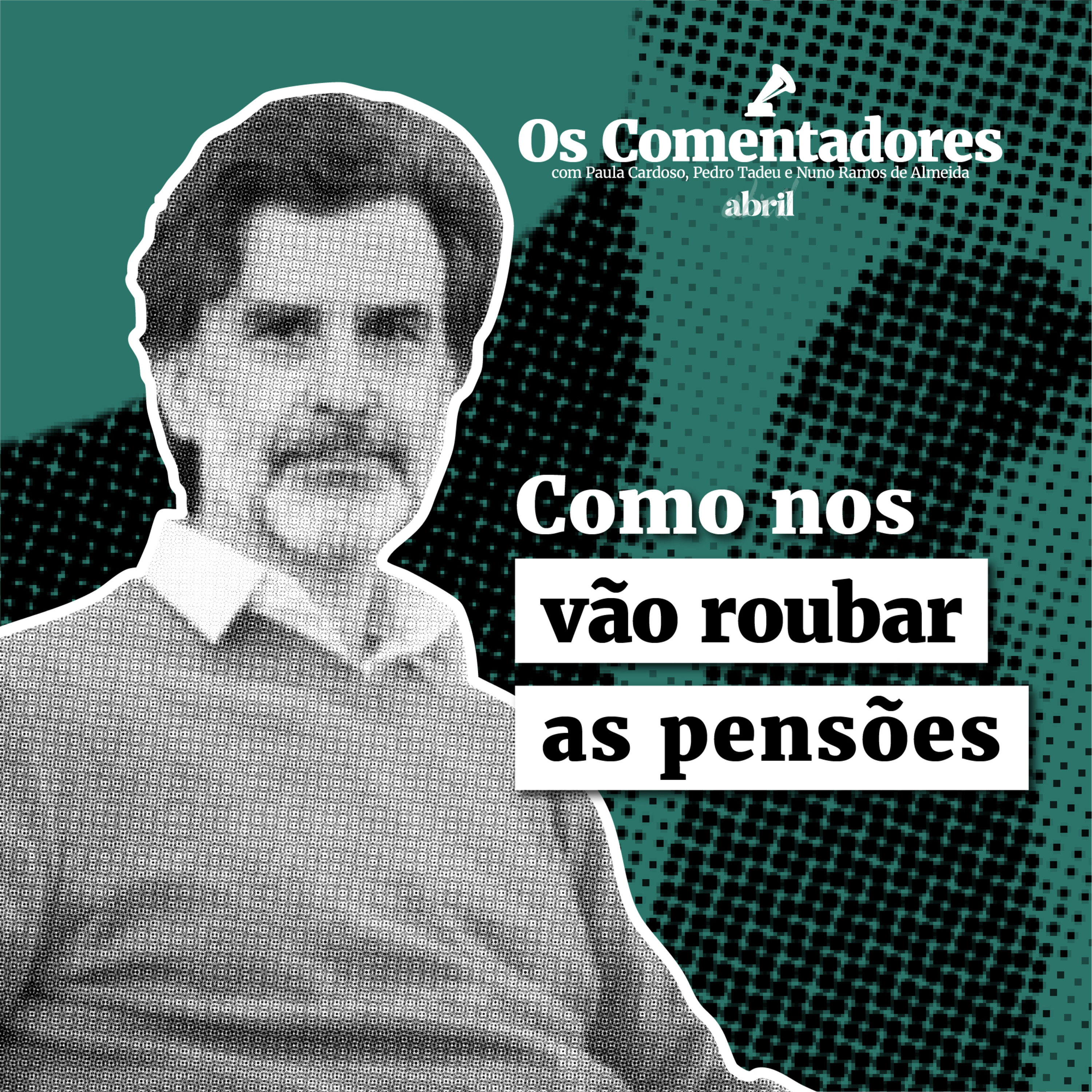 Os Comentadores #158 - Como nos vão roubar as pensões episode artwork