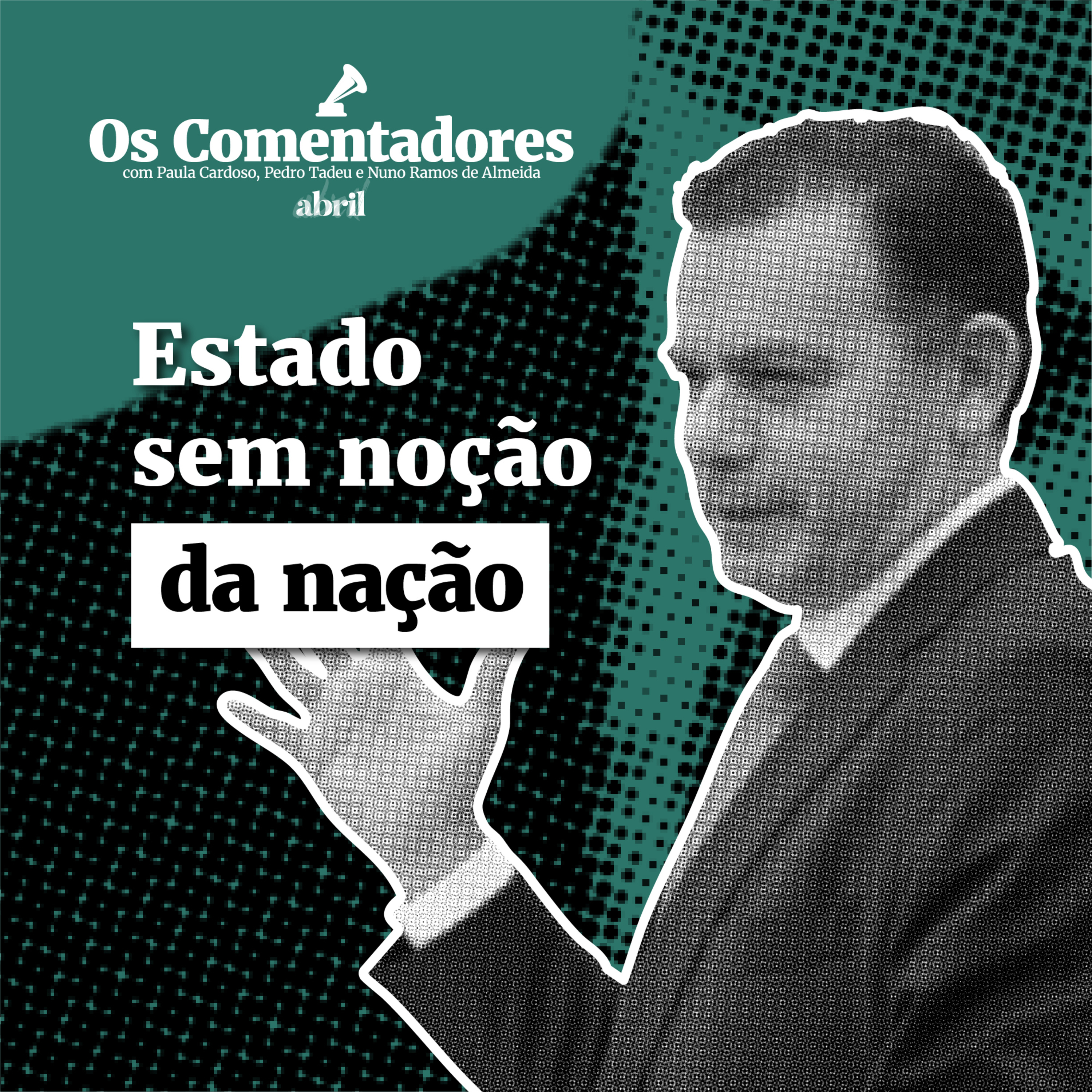 Os Comentadores #160 - Estado sem noção da nação episode artwork