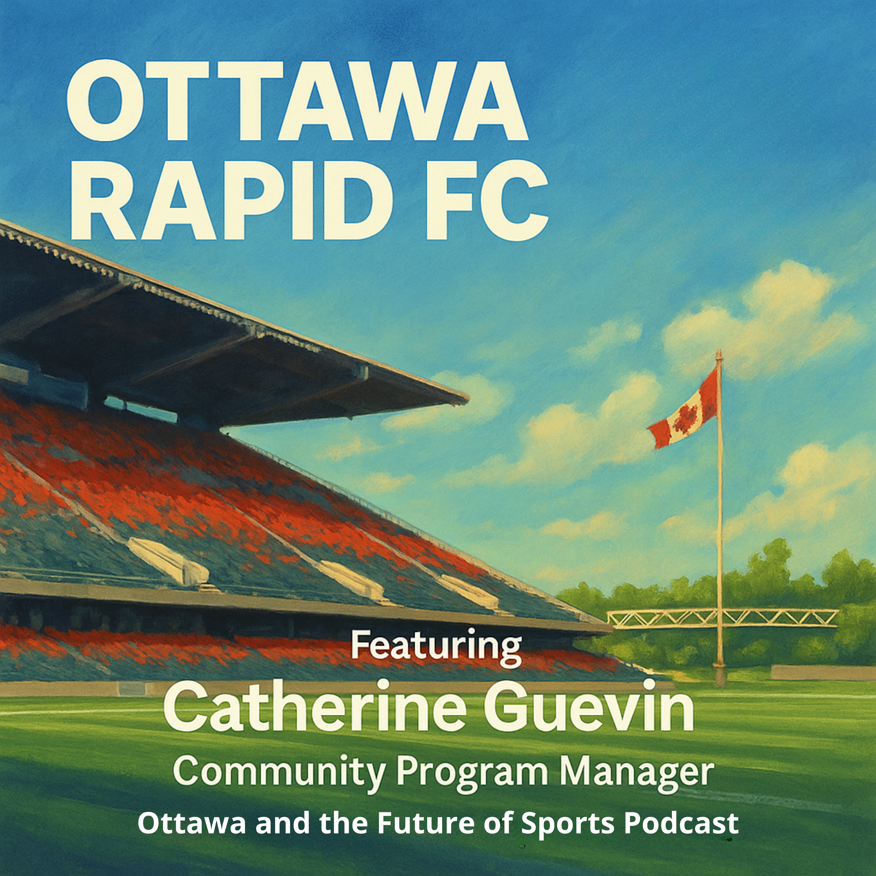 Ottawa Rapid FC: Catherine Guevin on Women’s Pro Soccer, Culture & Community