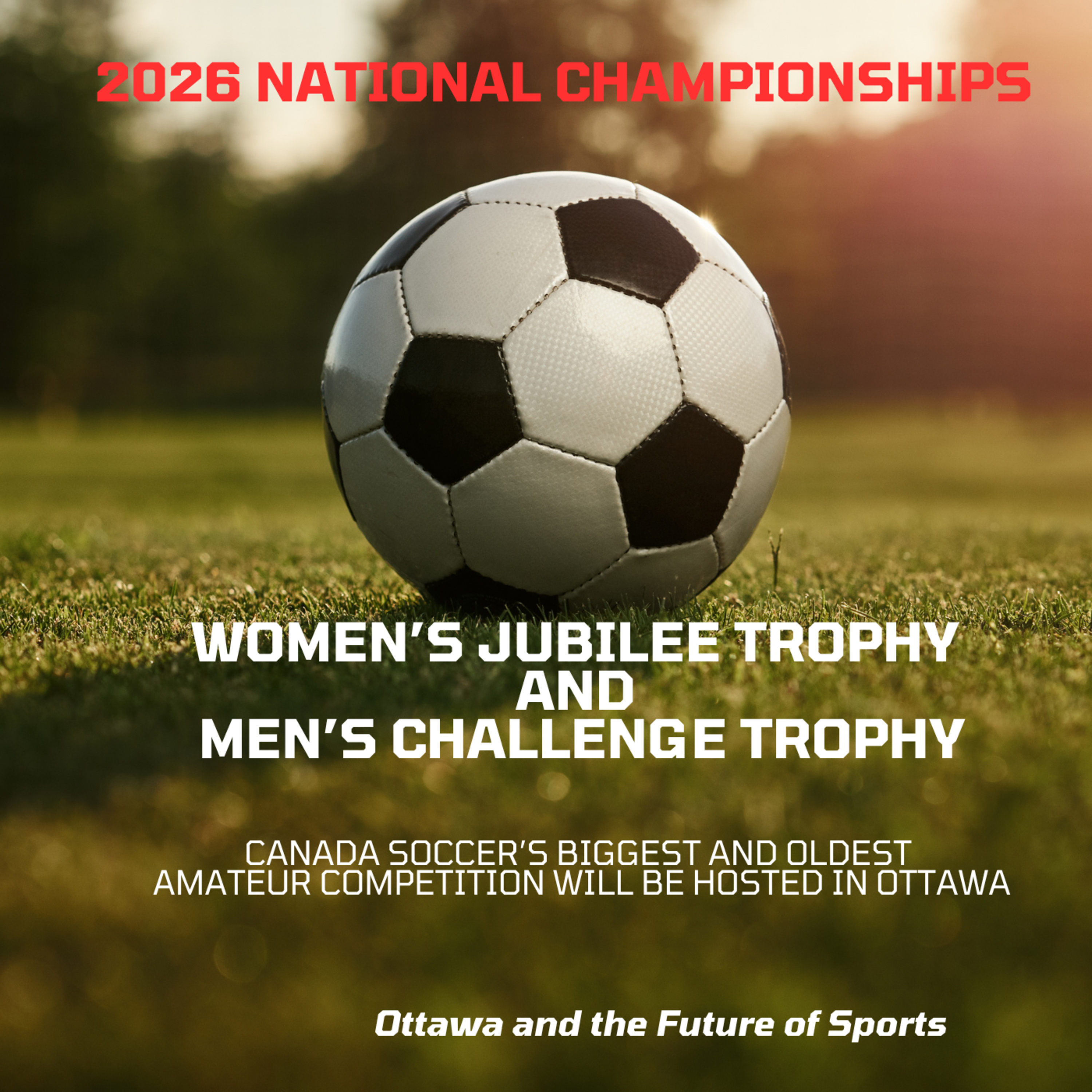Ottawa to Host Canada Soccer’s National Championships in 2026