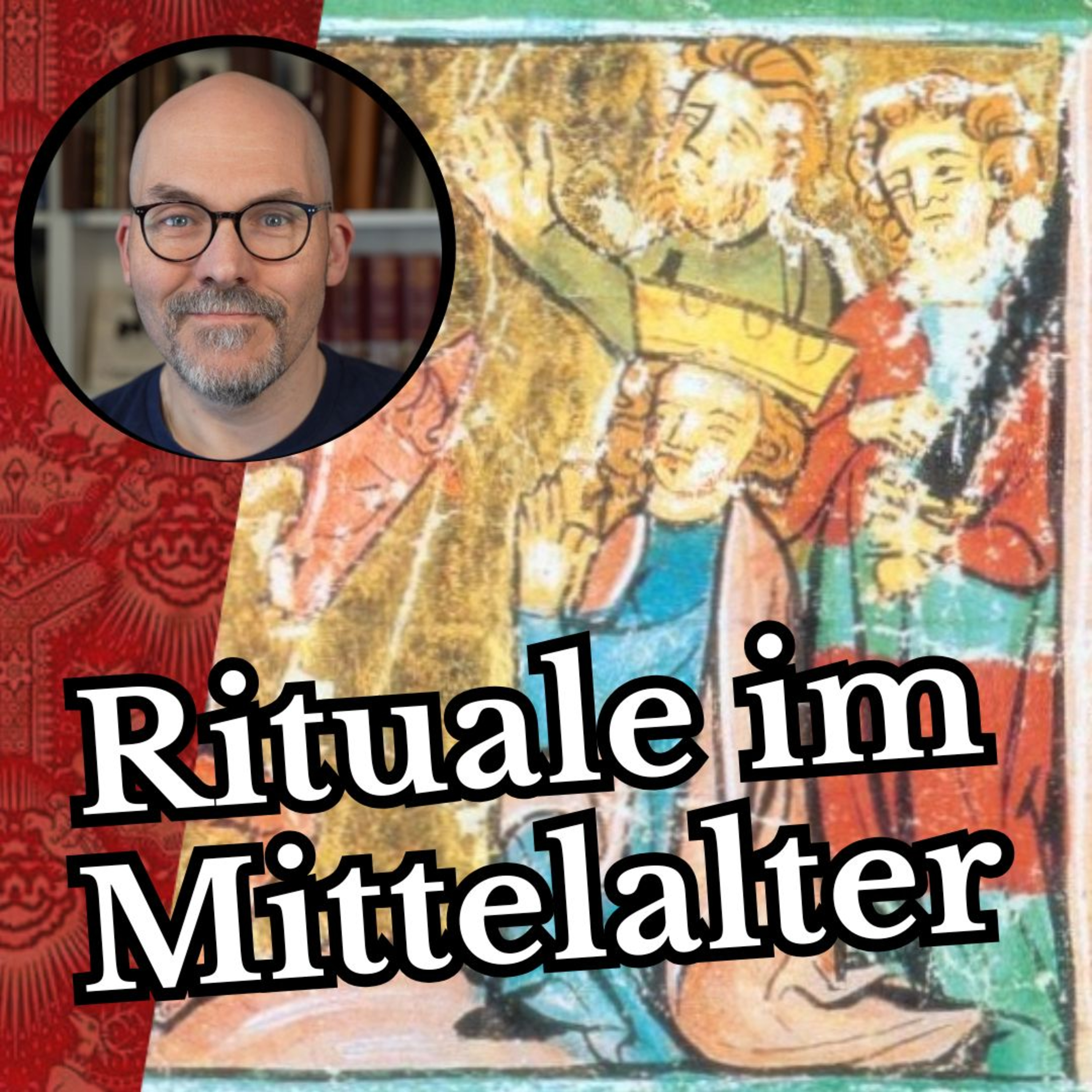 cover of episode Rituale im Mittelalter - Herrschaftspraxis und Propaganda