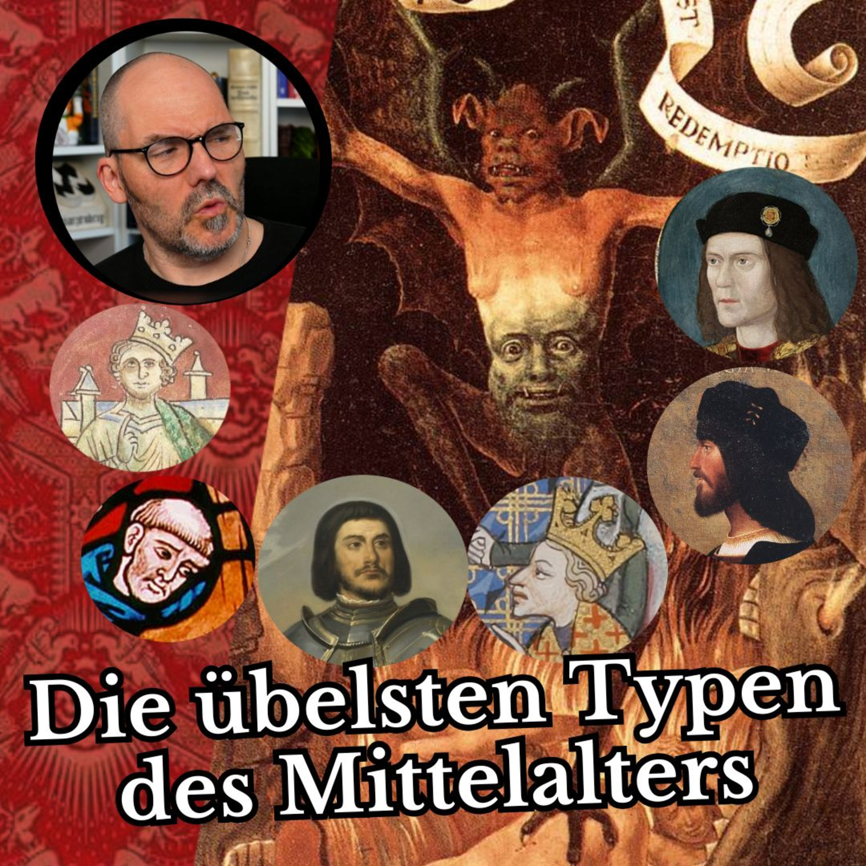 cover of episode Die übelsten Typen des Mittelalters . Schurken oder üble Nachrede?