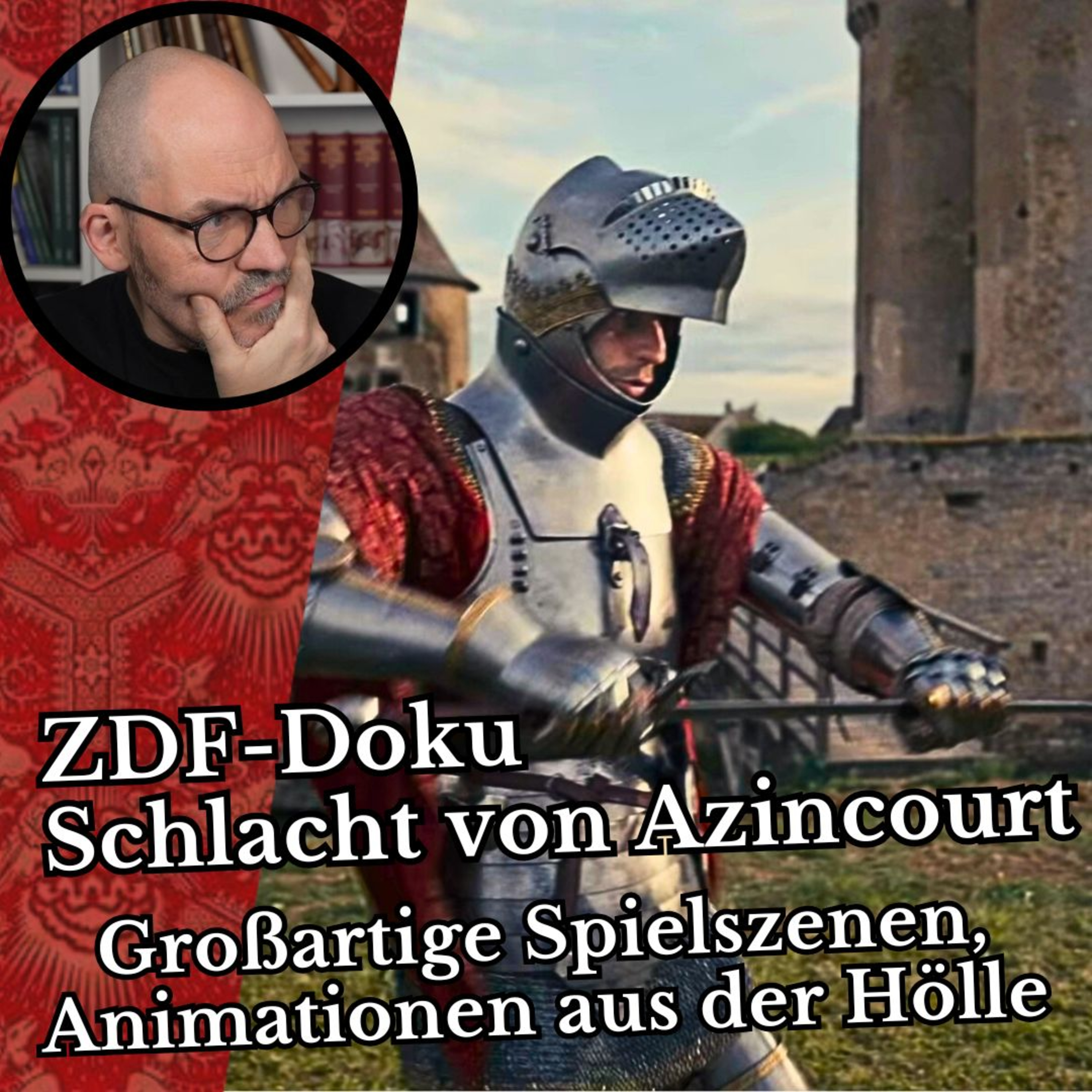 cover of episode Zdf-Doku Schlacht von Azincourt - Großartige Spielszenen, Animationen aus der Hölle