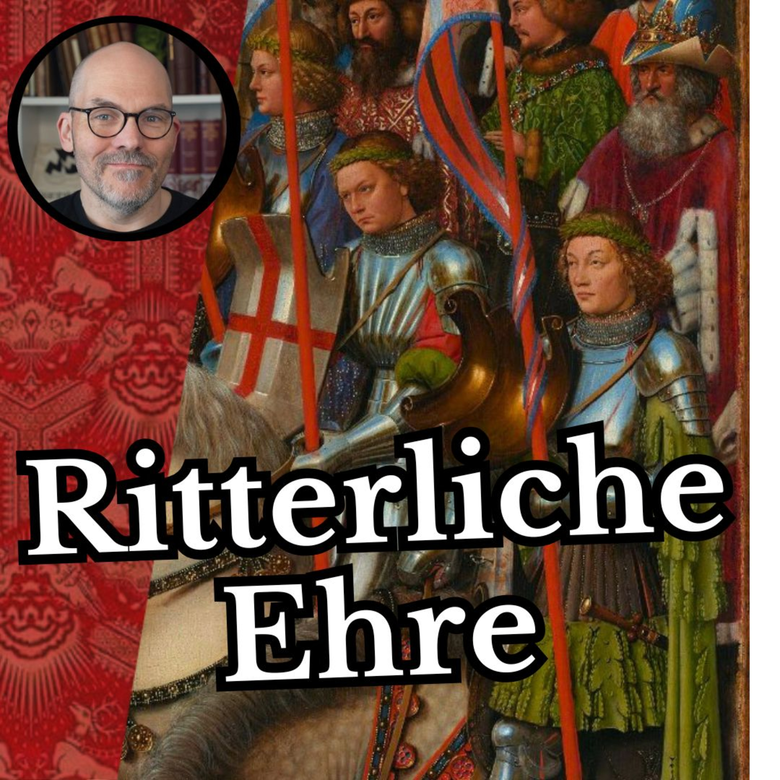 cover of episode Ritterlicher Ehre - Gab es richtig edle Ritter?