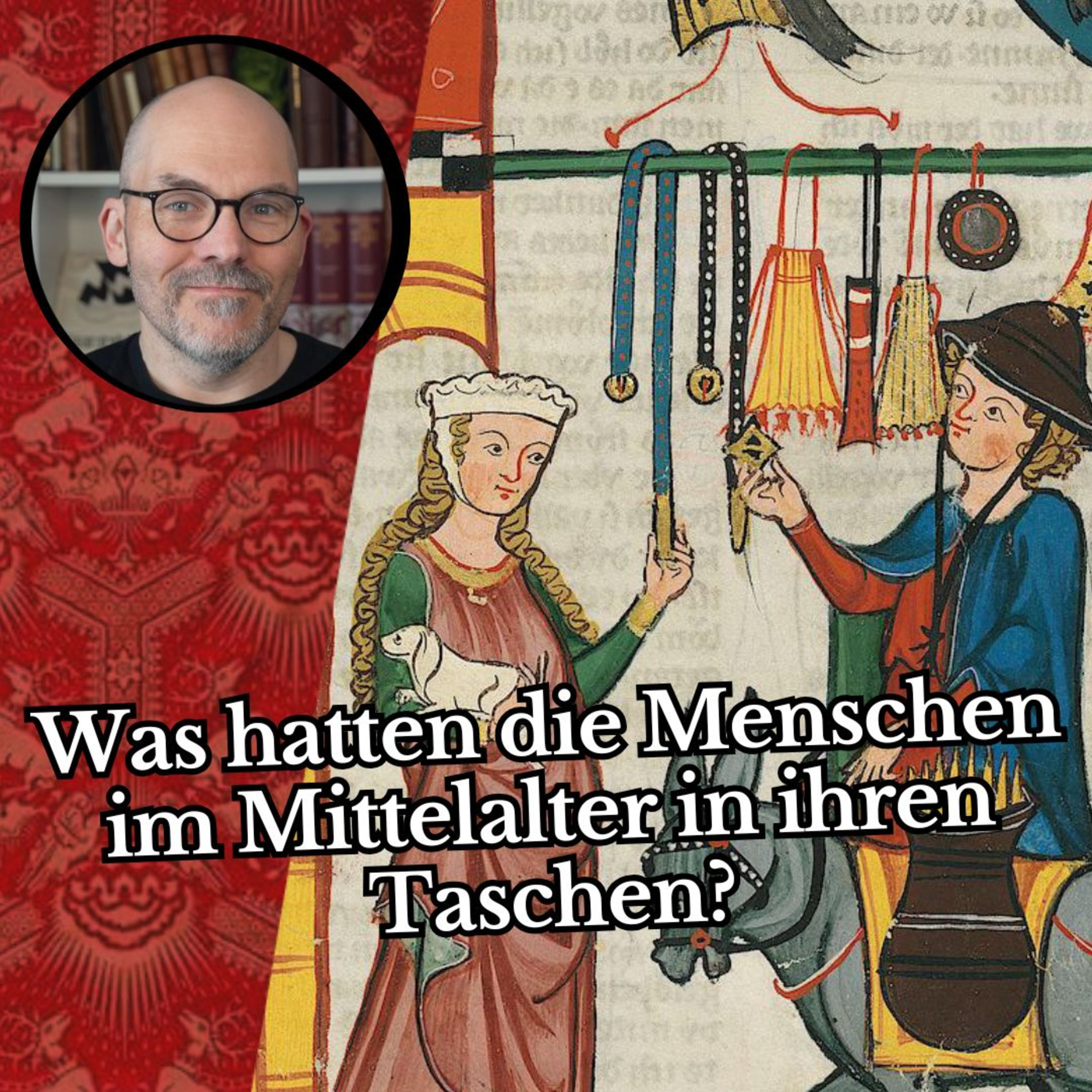 cover of episode Was hatten die Menschem im Mittelalter in ihren Taschen?