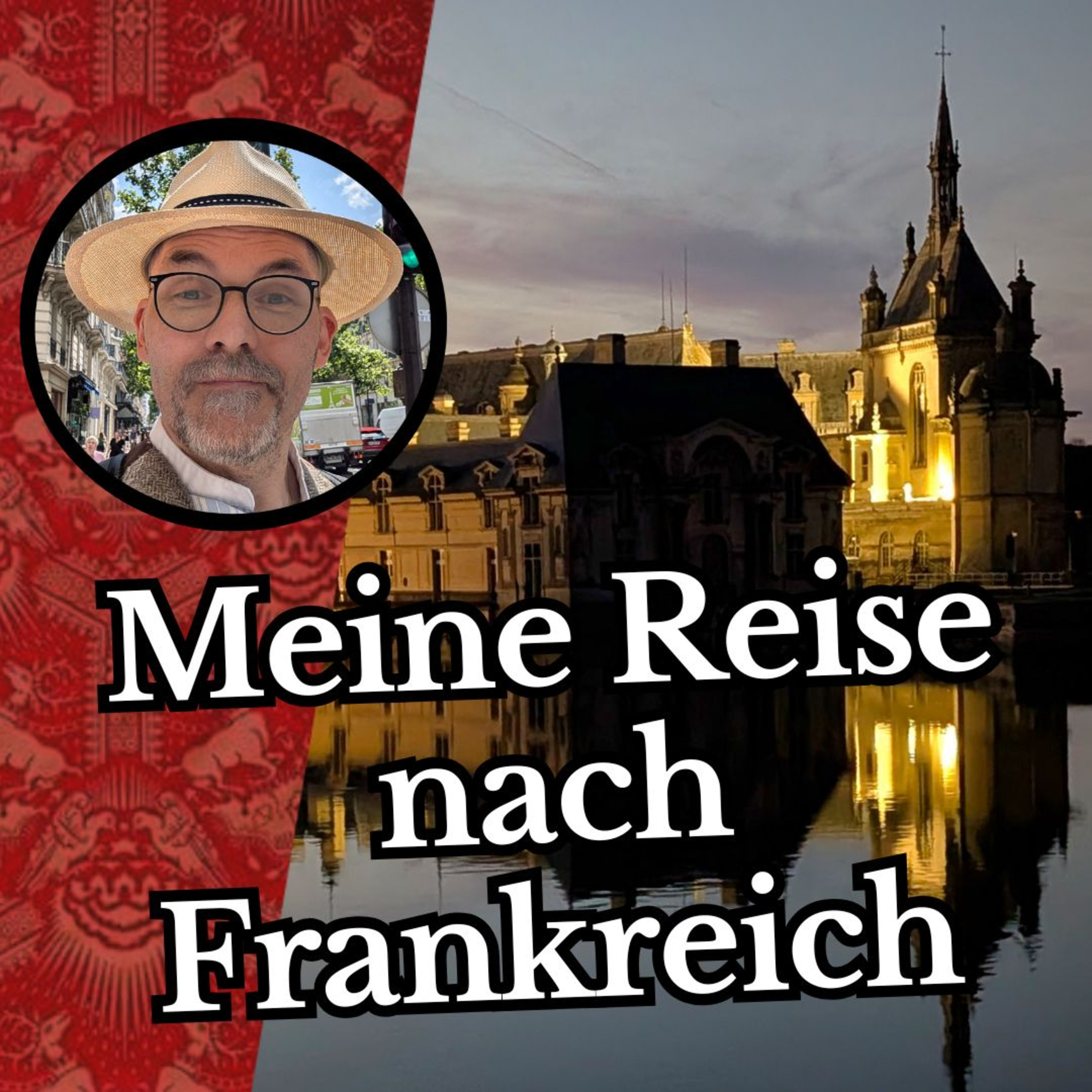 cover of episode Meine Reise nach Frankreich zum kostbarsten Stundenbuch der Welt.