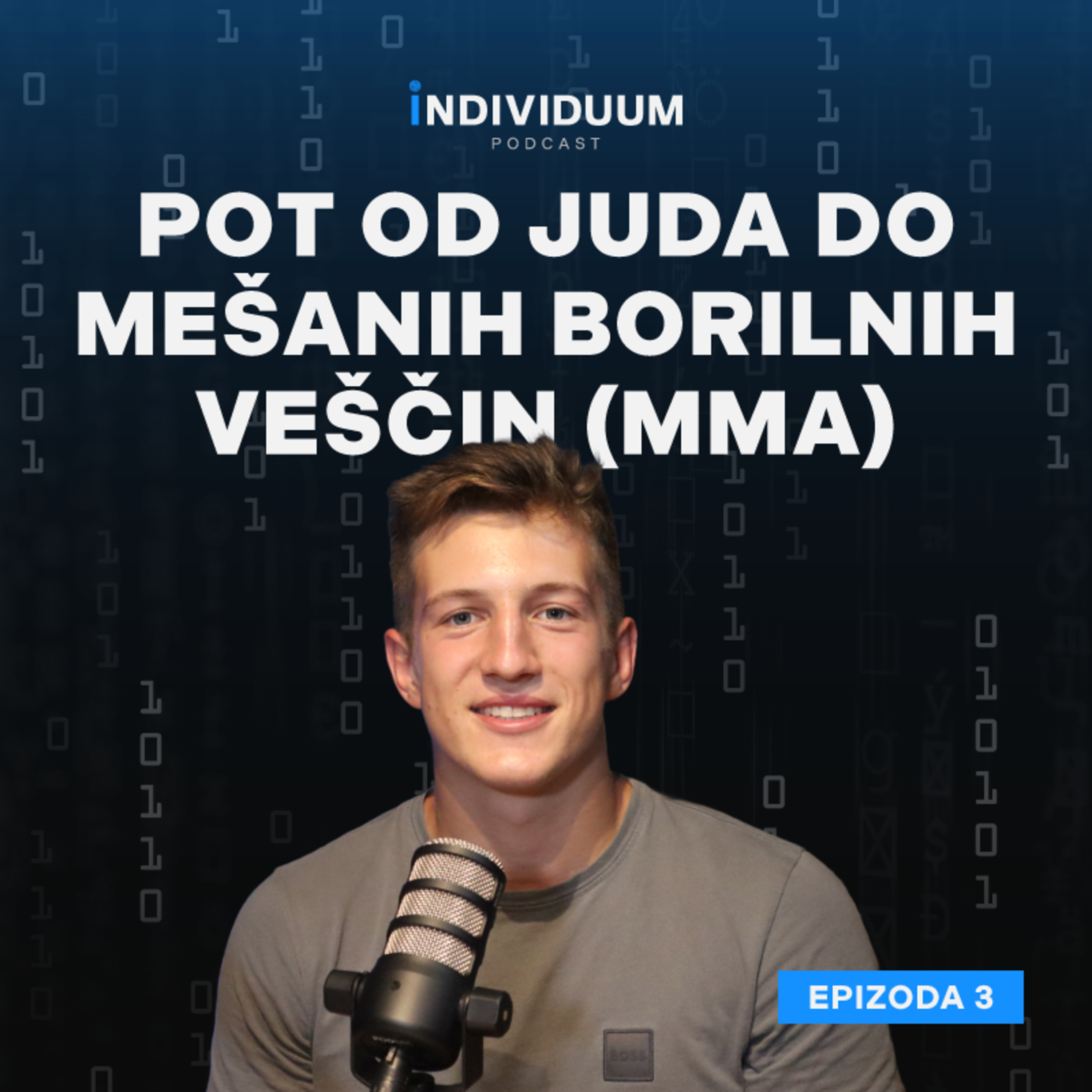 Pot od juda do mešanih borilnih veščin (MMA) | Blaž Emeršič | Individuum Podcast #3