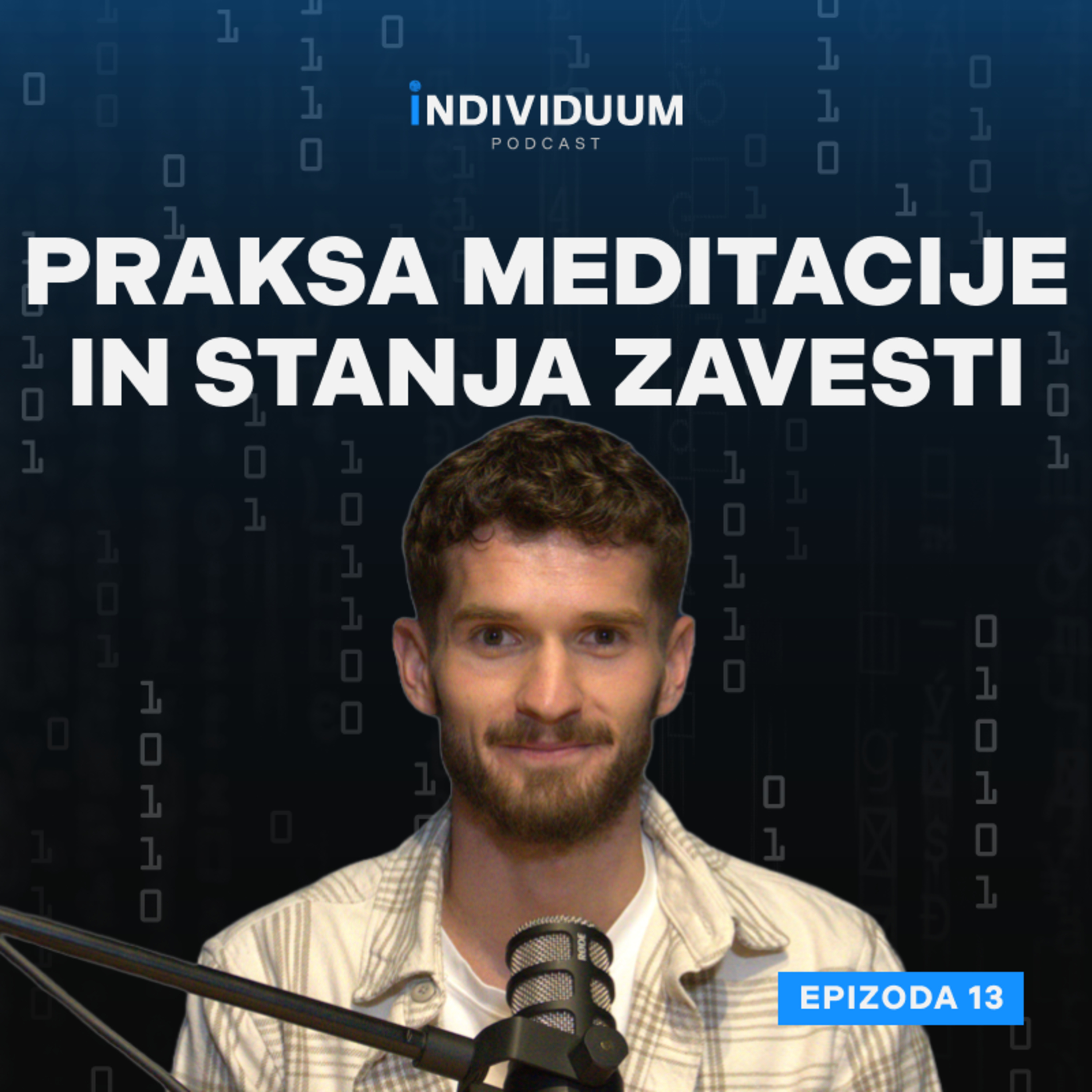 Praksa meditacije in stanja zavesti | Domen Rotar | Individuum Podcast #13