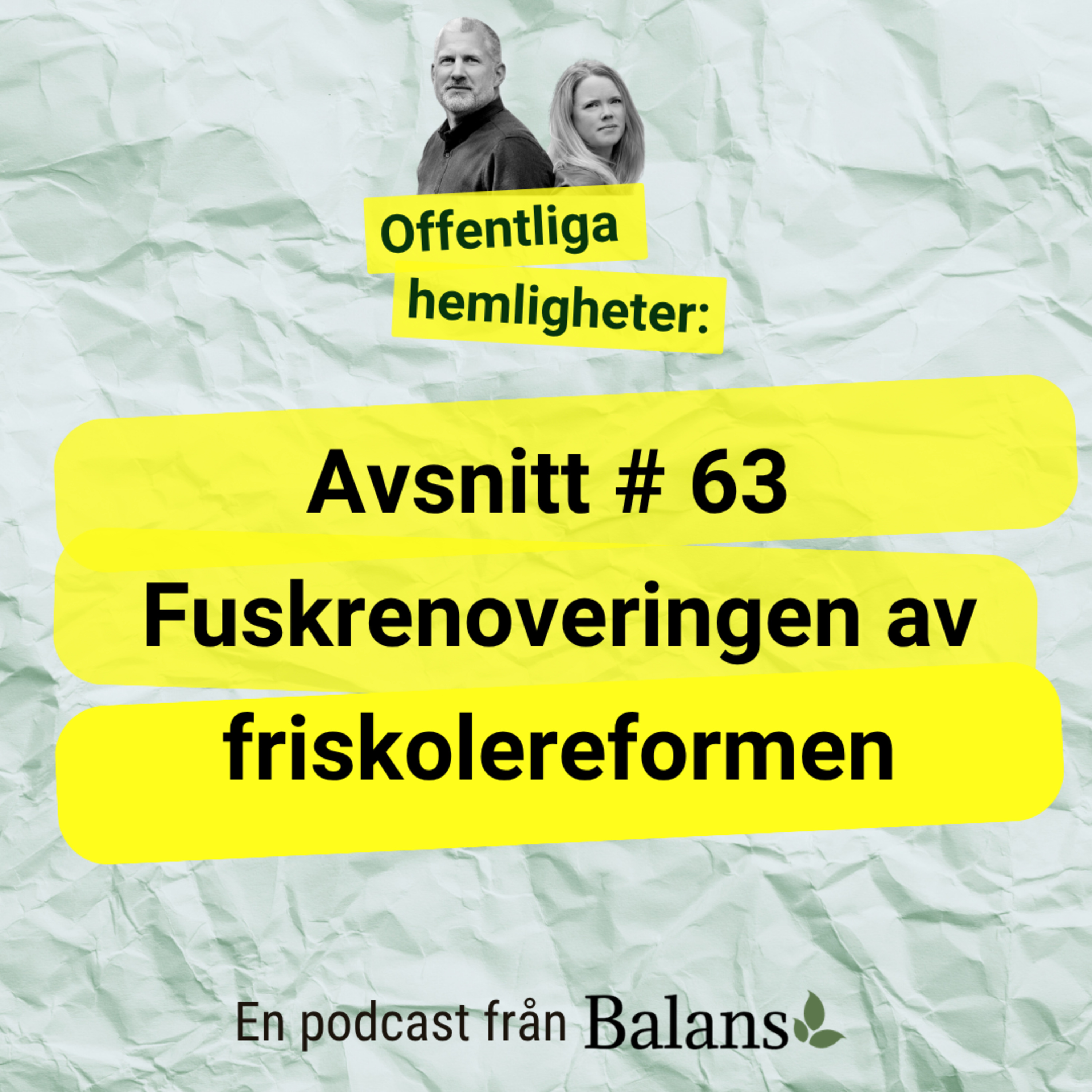#63 Fuskrenoveringen av friskolereformen  episode artwork