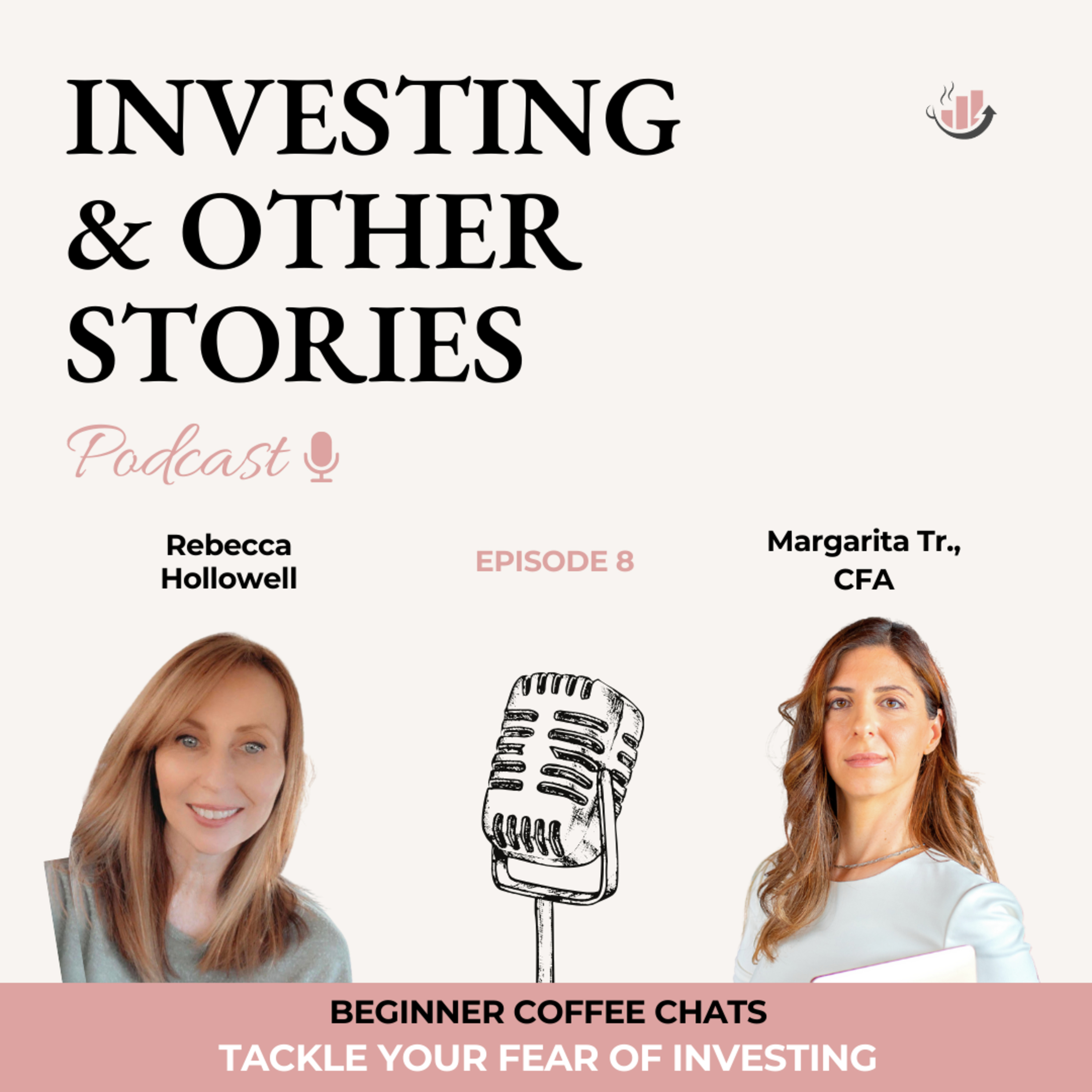 8: Coffee Chats: Tackle Your Fear of Investing episode artwork