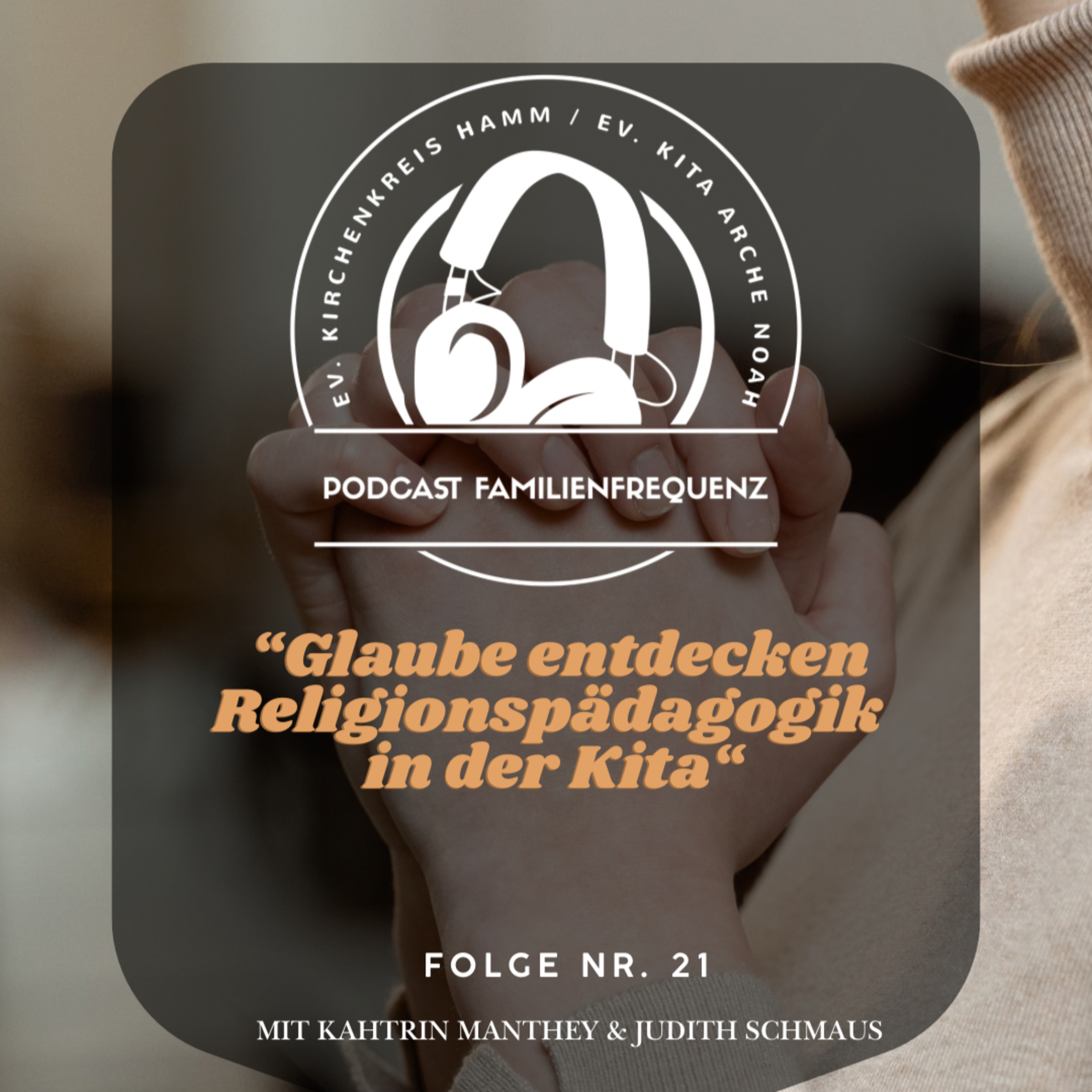 Podcast FamilienFrequenz / Ev. Kita Arche Noah