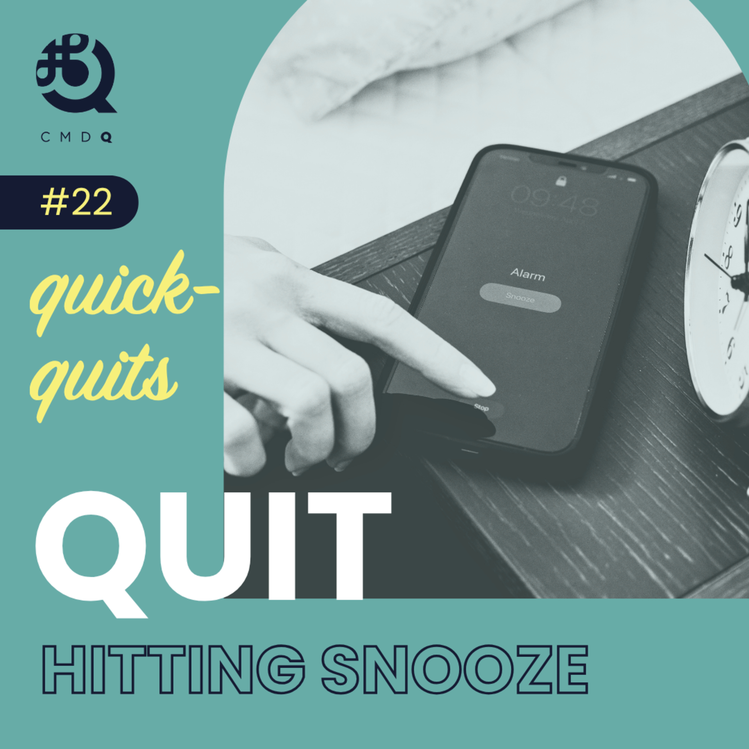 #22 Quit Hitting Snooze